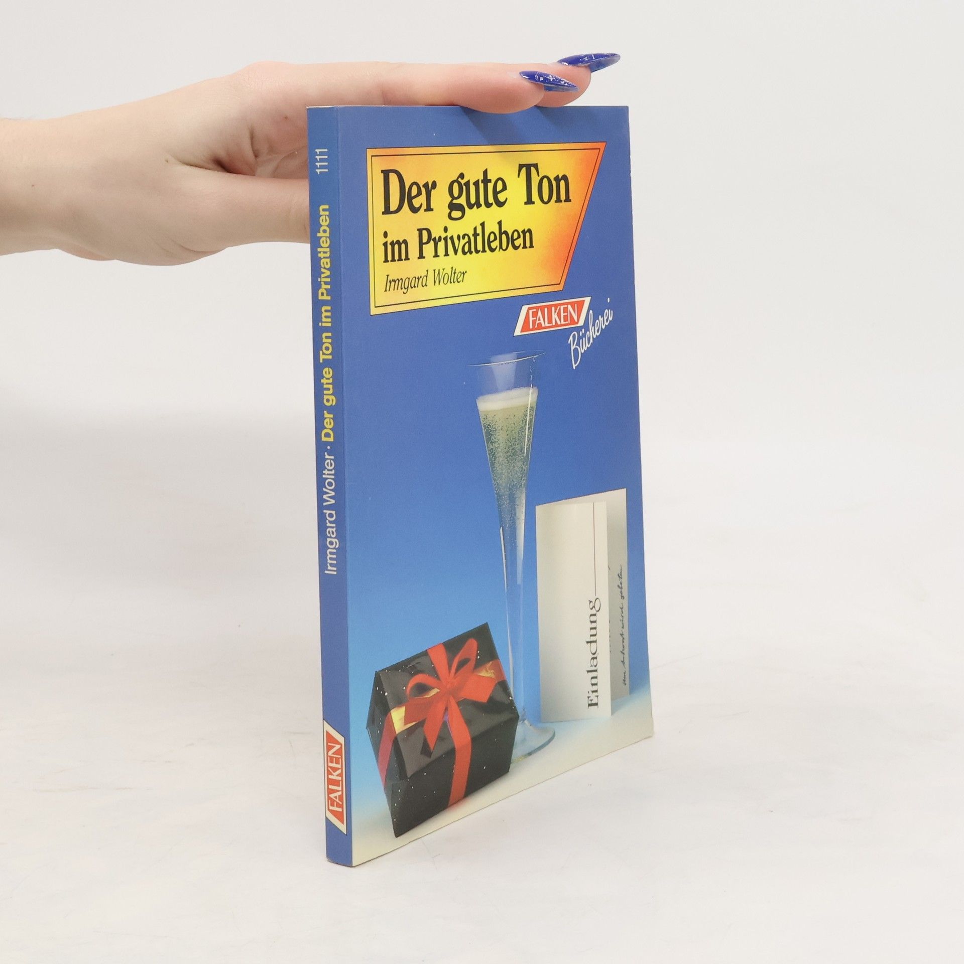 Irmgard Wolter-Rosendorf Der gute Ton im Privatleben
