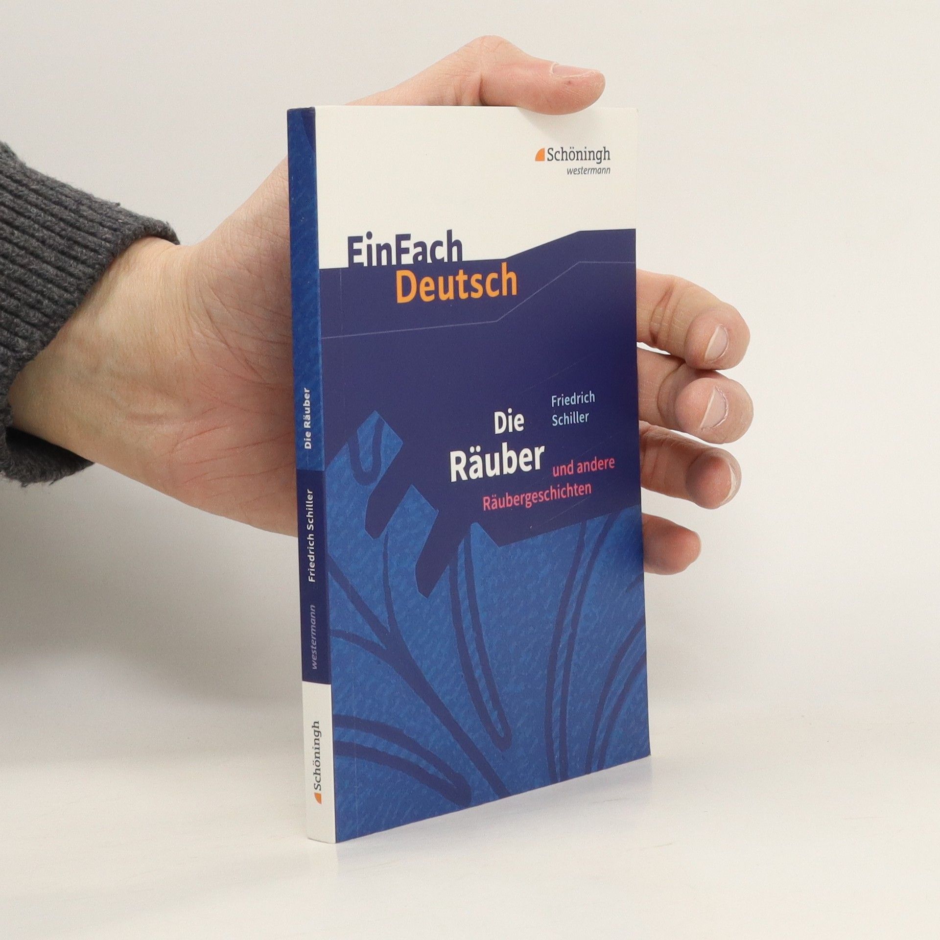 Friedrich Schiller Die Räuber: Ein Schauspiel und andere Räubergeschichten. EinFach Deutsch Textausgaben
