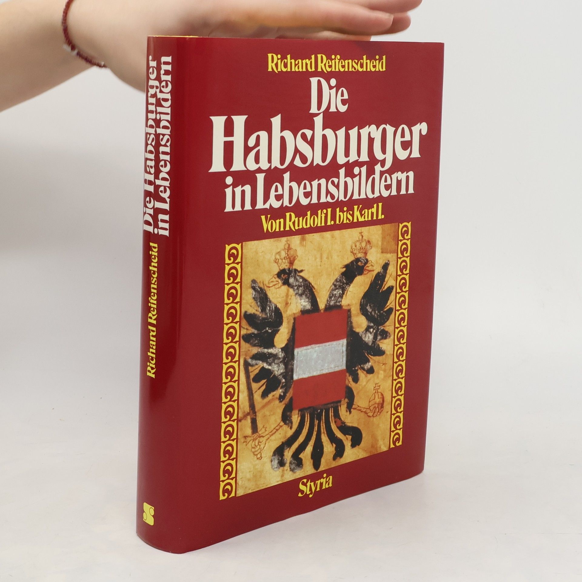 Richard Reifenscheid Die Habsburger in Lebensbildern