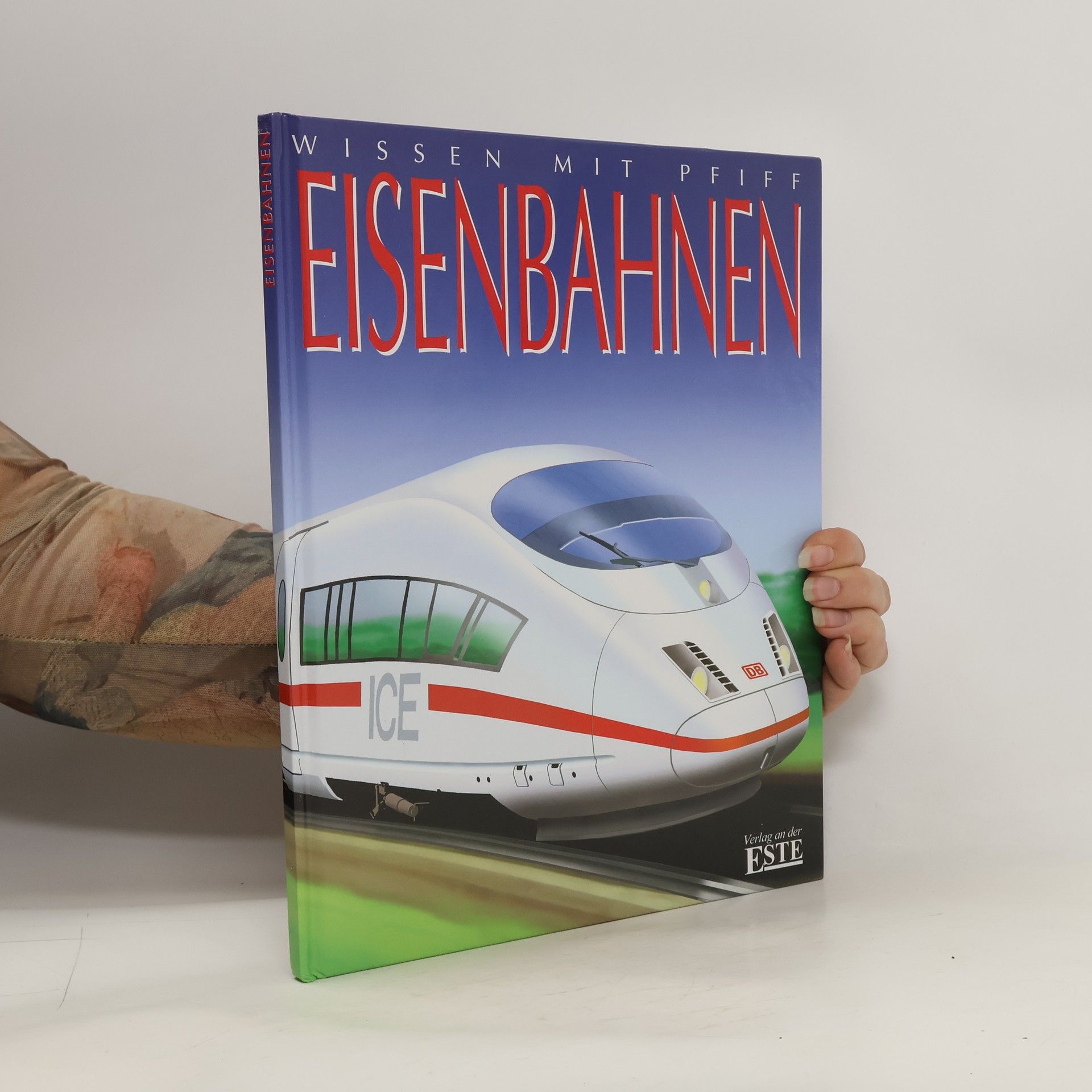 Agnes Vandewiel Wissen mit Pfiff: Eisenbahnen
