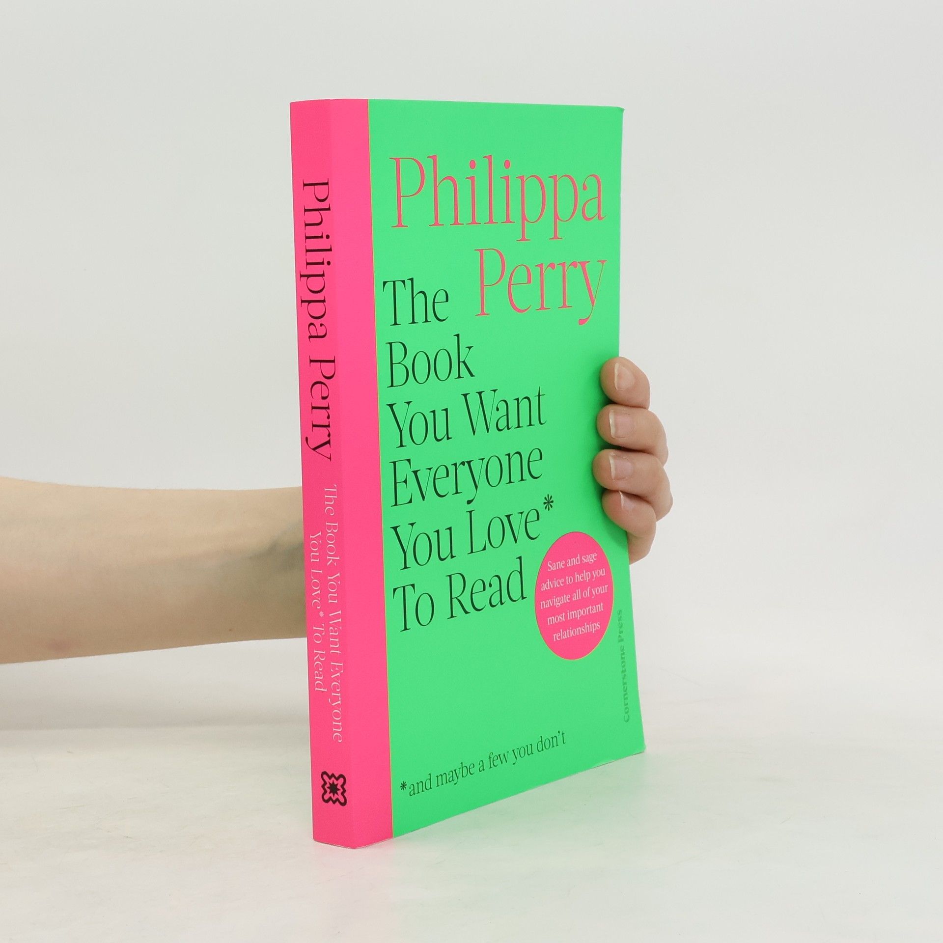 Philippa Perry The Book You Want Everyone You Love* To Read *(and maybe a few you don't)