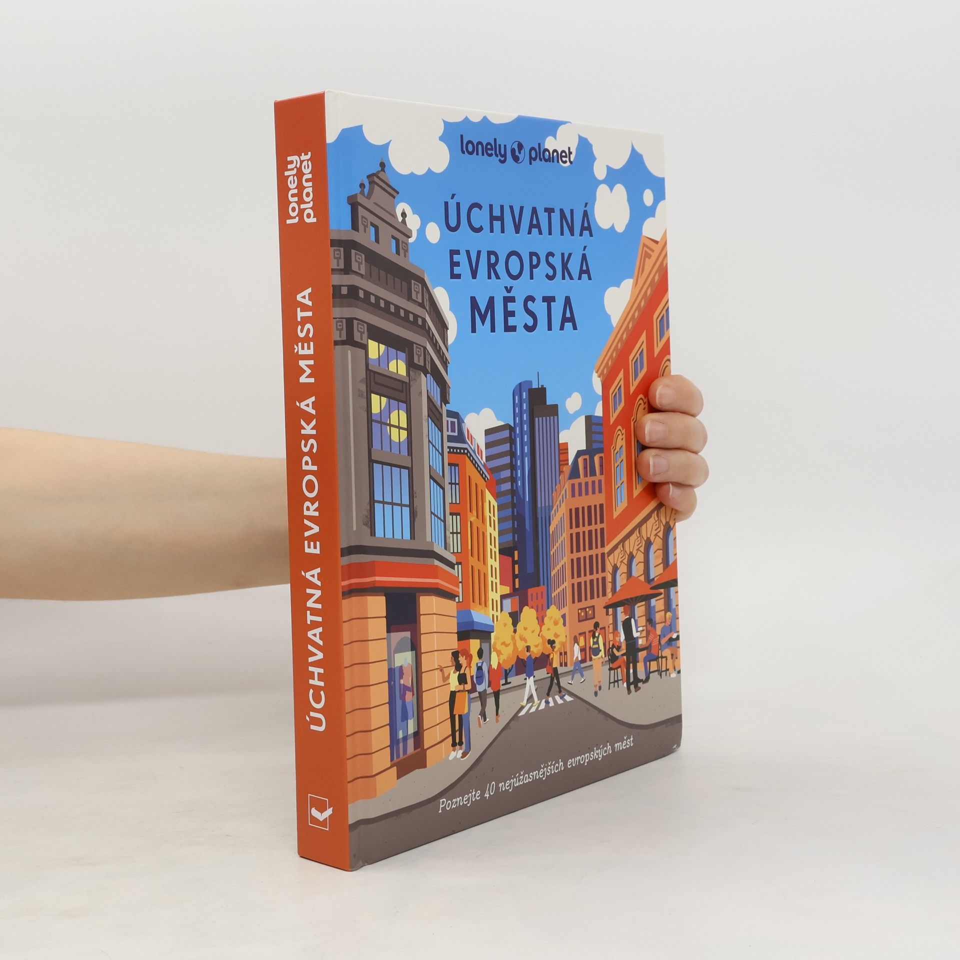 Autorenkollektiv Úchvatná evropská města - Lonely Planet