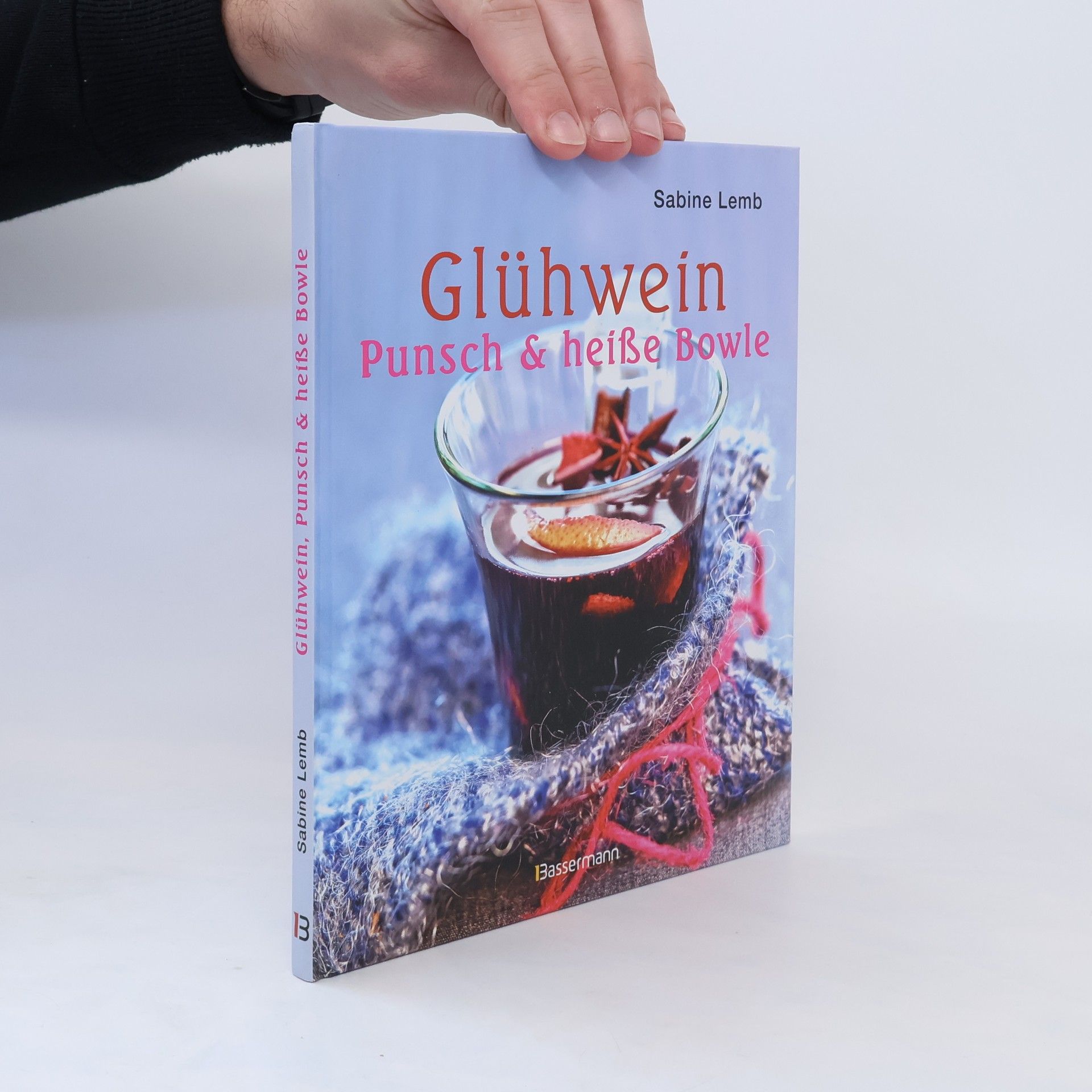 Sabine Lemb Glühwein, Punsch & heiße Bowle