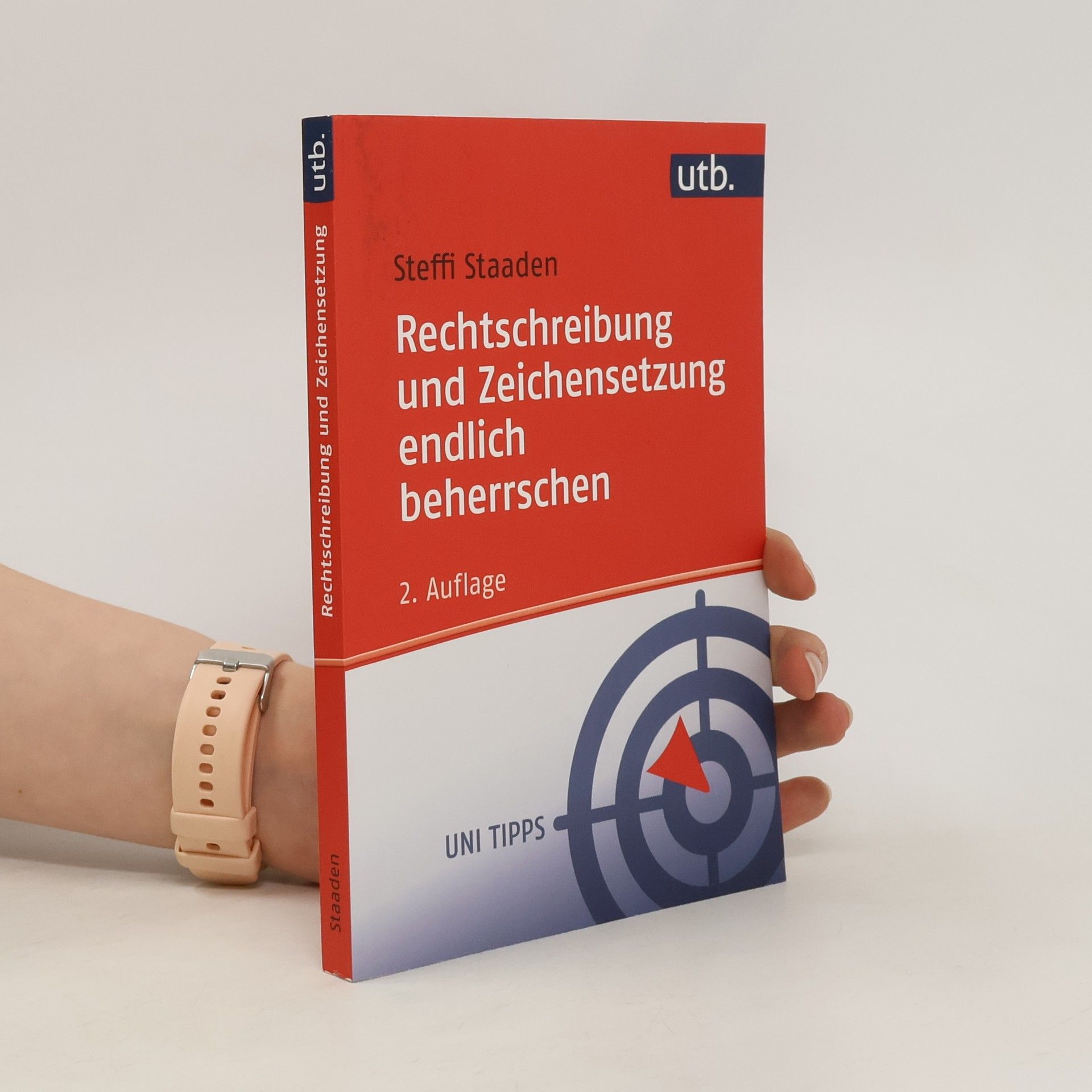 Steffi Staaden Rechtschreibung und Zeichensetzung endlich beherrschen