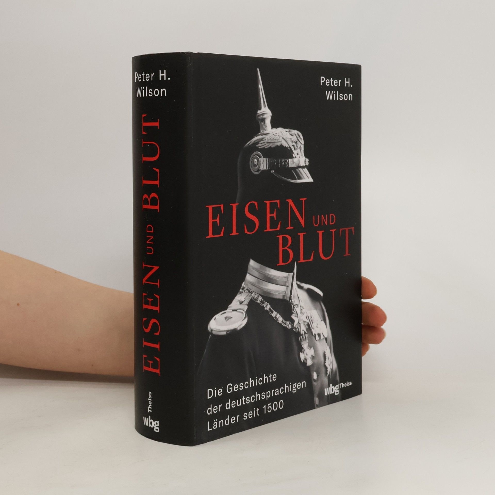 Peter H. Wilson Eisen und Blut