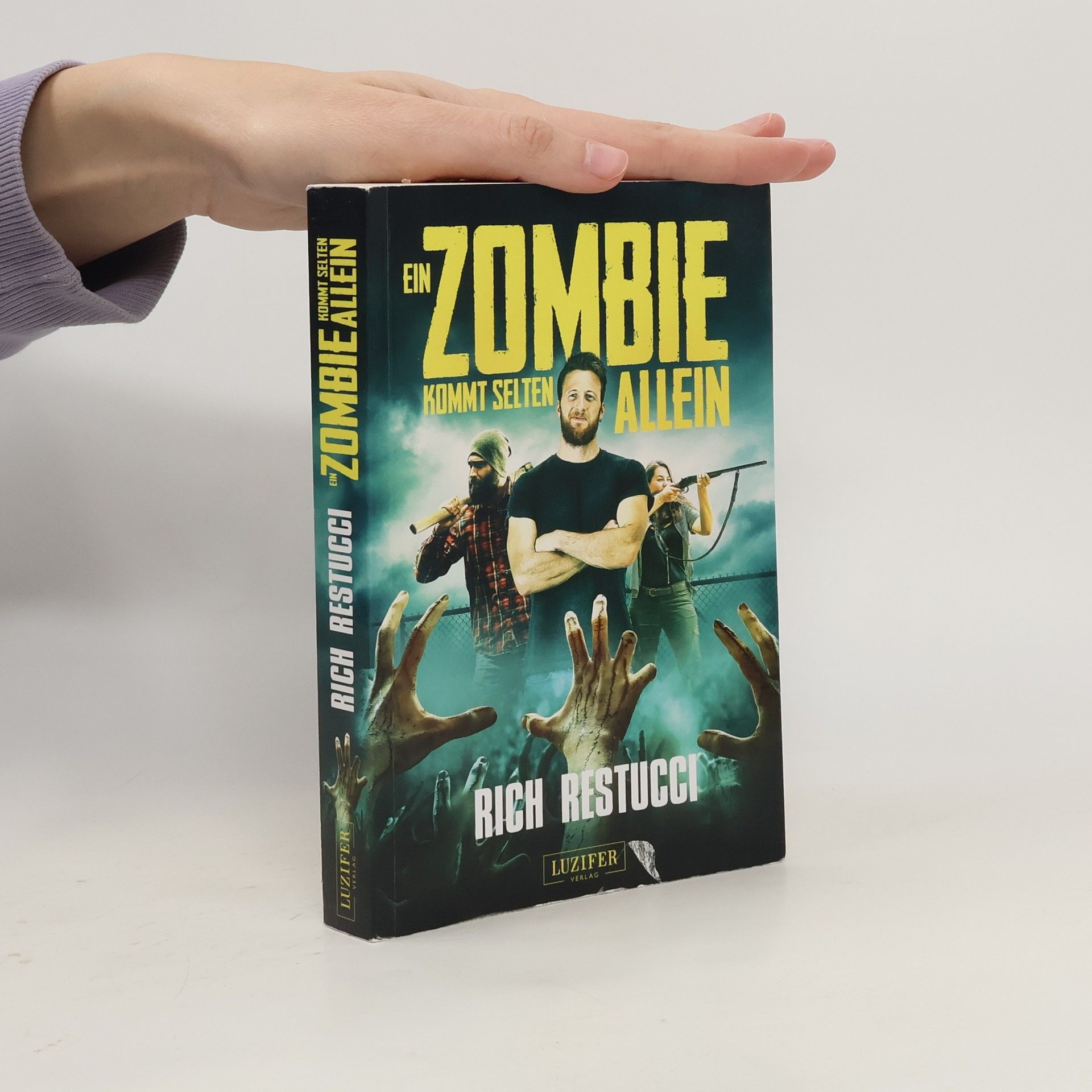 Rich Restucci Ein Zombie kommt selten allein