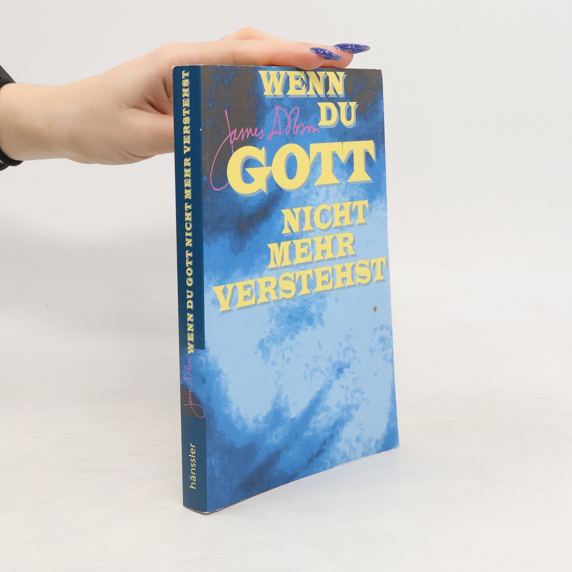James Dobson Wenn Du Gott nicht mehr verstehst . . .
