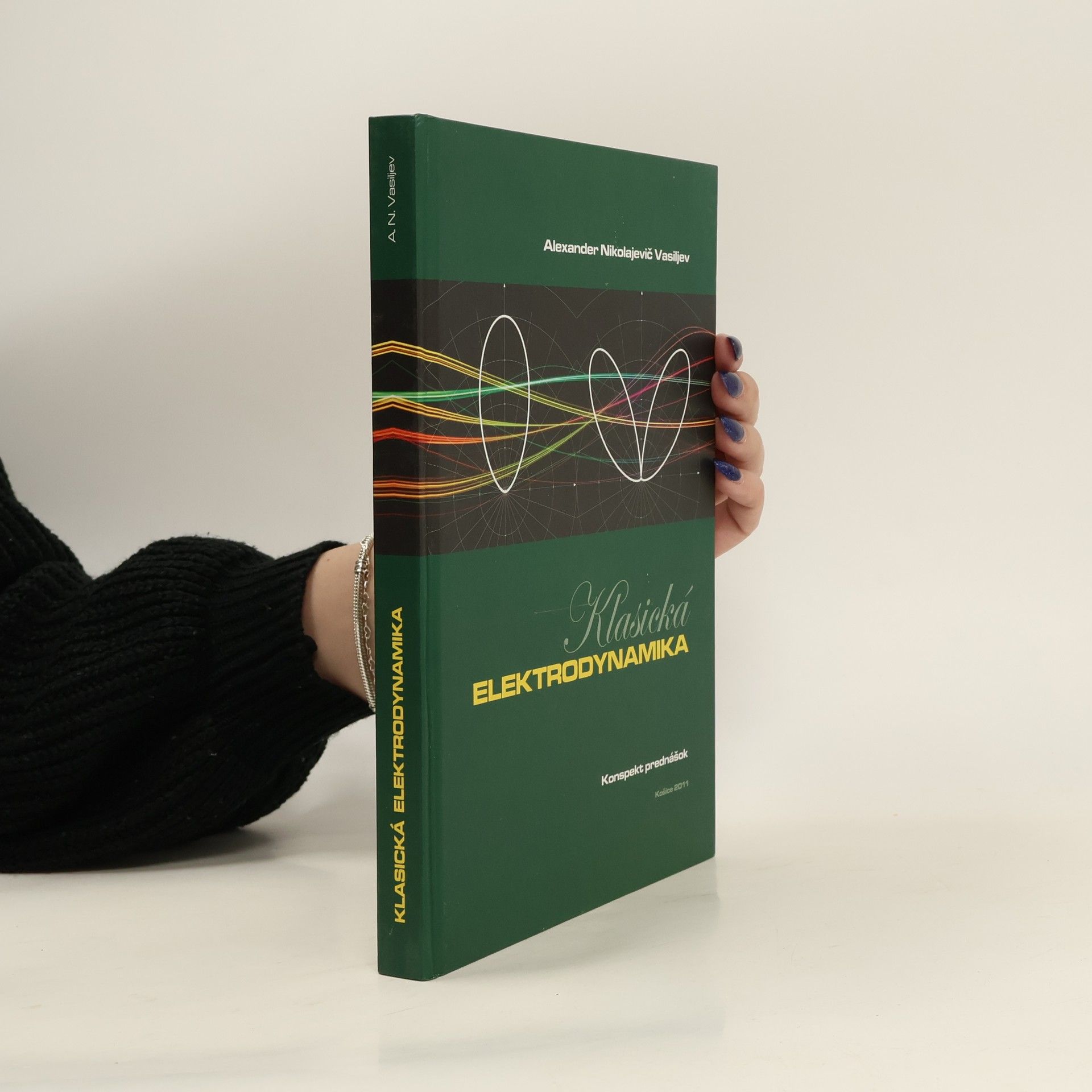 Alexander Nikolajevič Vasilijev Klasická elektrodynamika