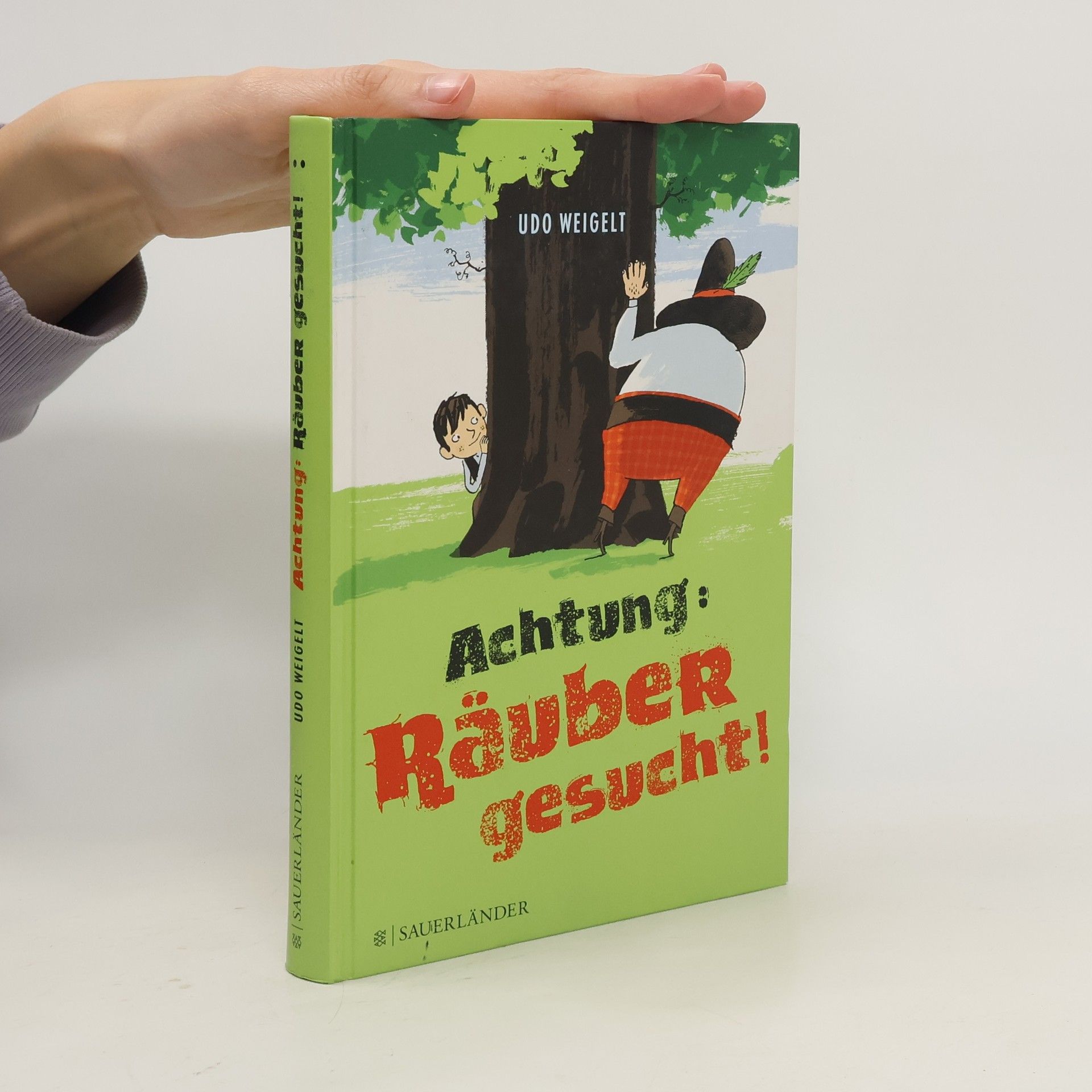 Udo Weigelt Achtung: Räuber gesucht!