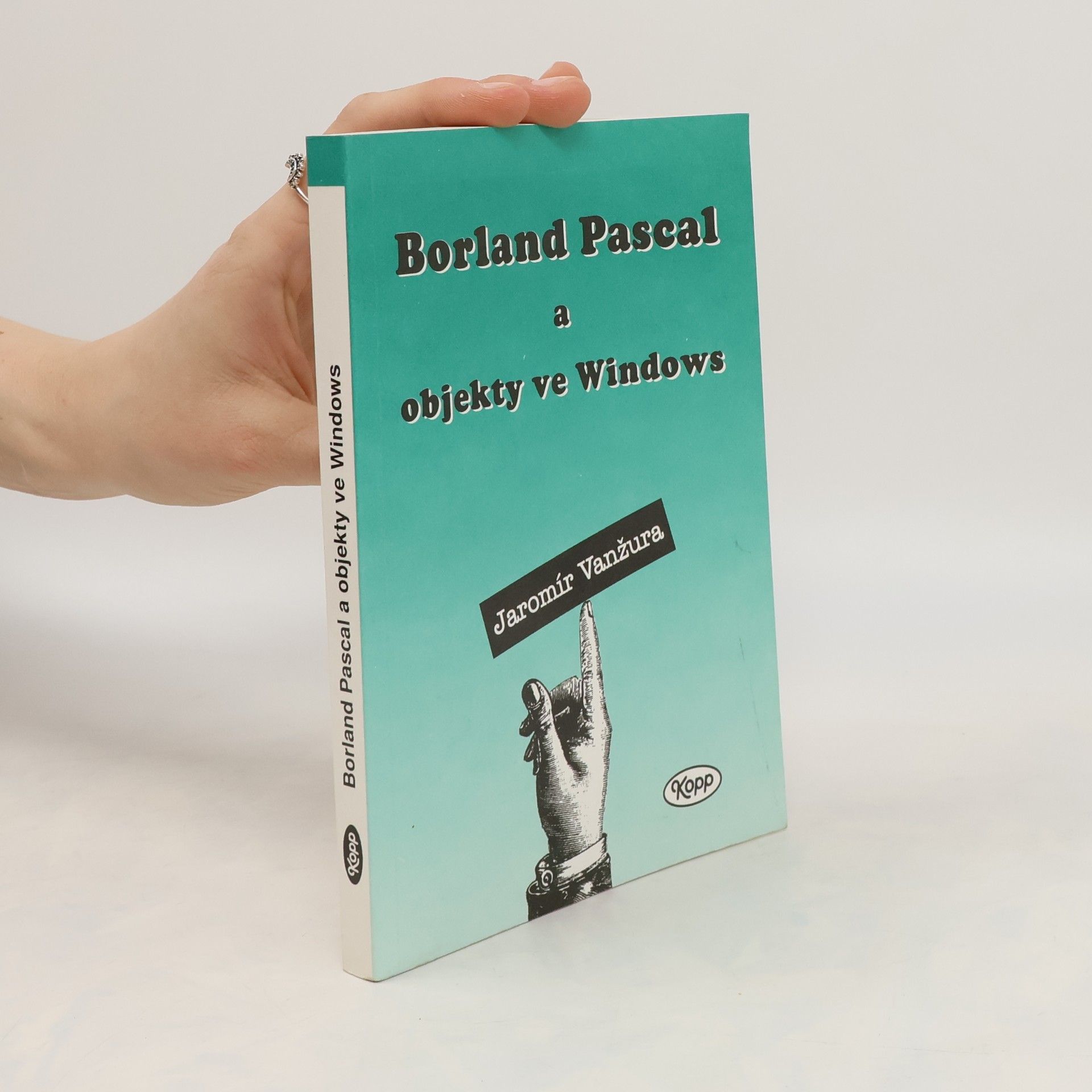 Jaromír Vanžura Borland Pascal a objekty ve Windows