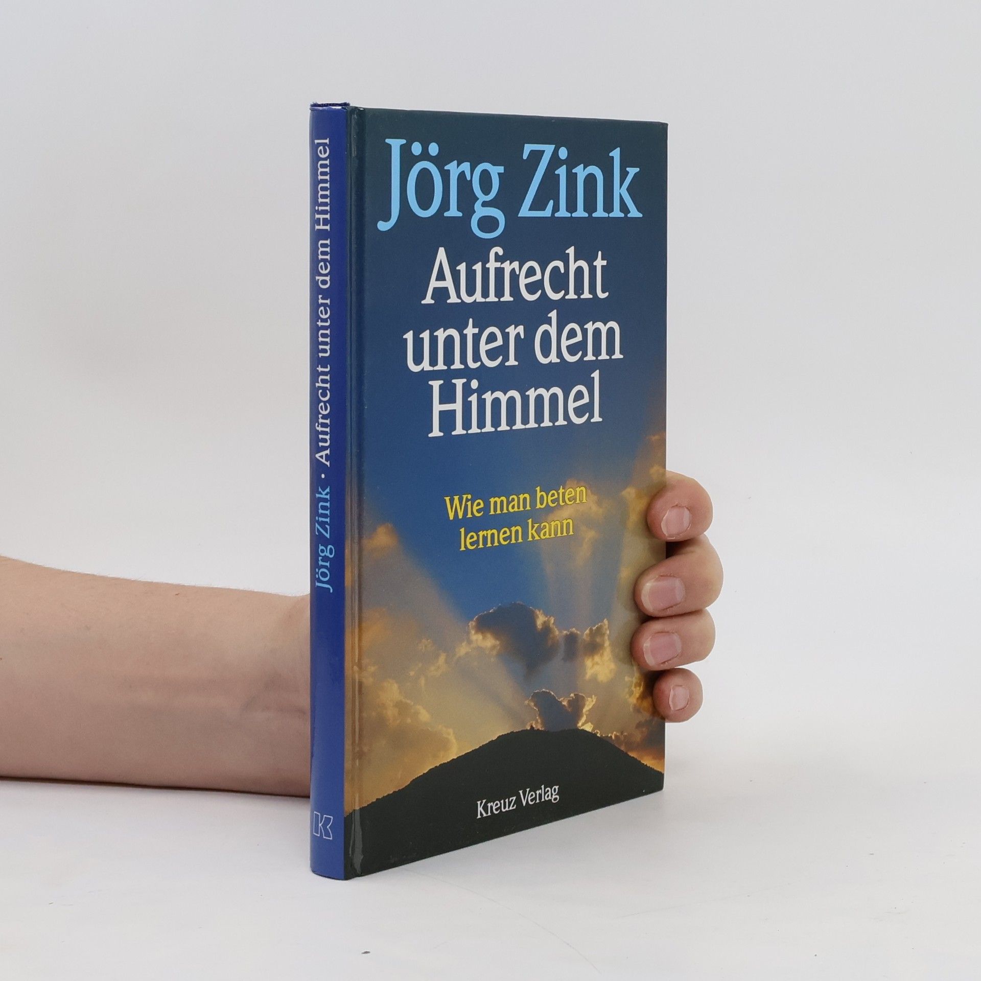 Jörg Zink Aufrecht unter dem Himmel