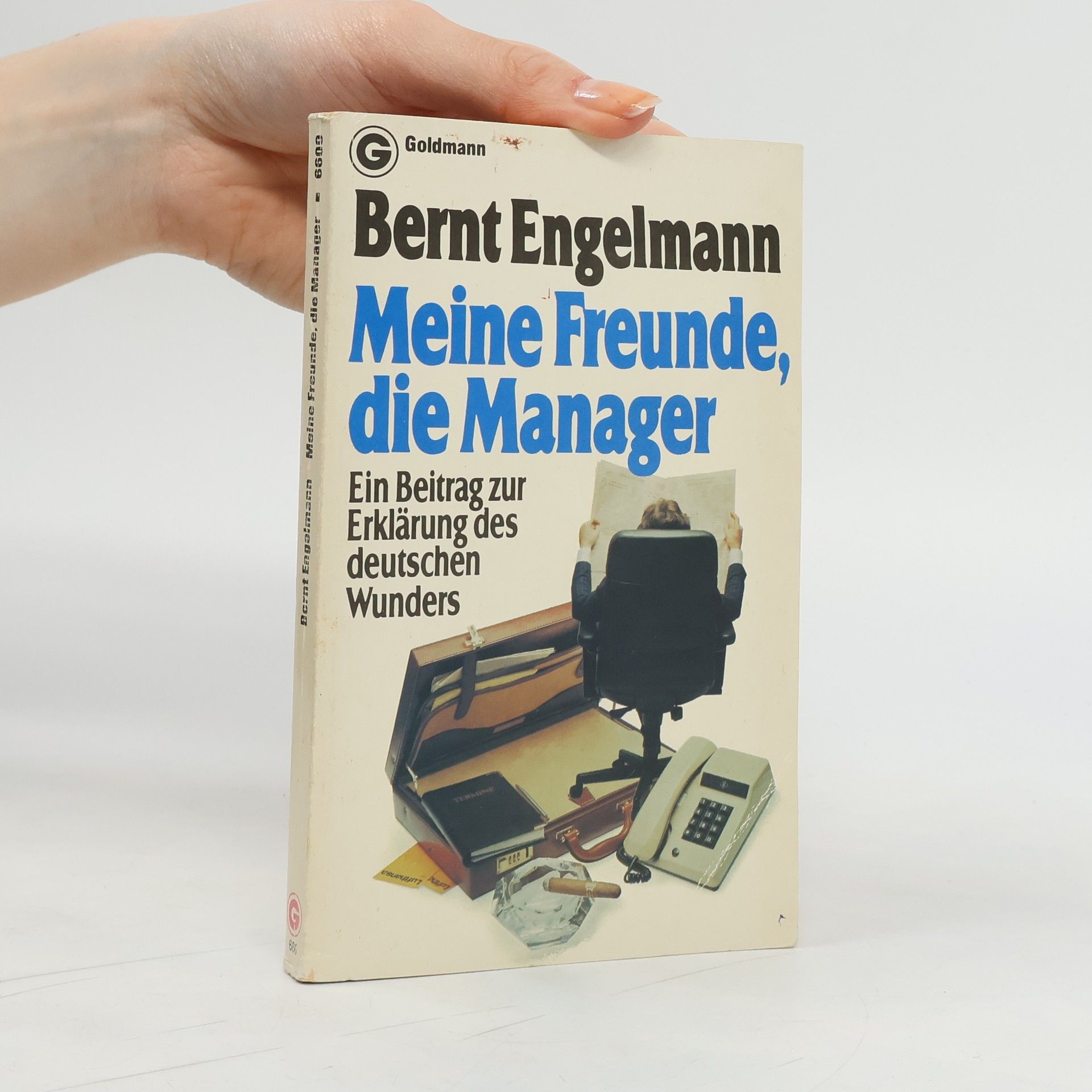 Bernt Engelmann Meine Freunde, die Manager