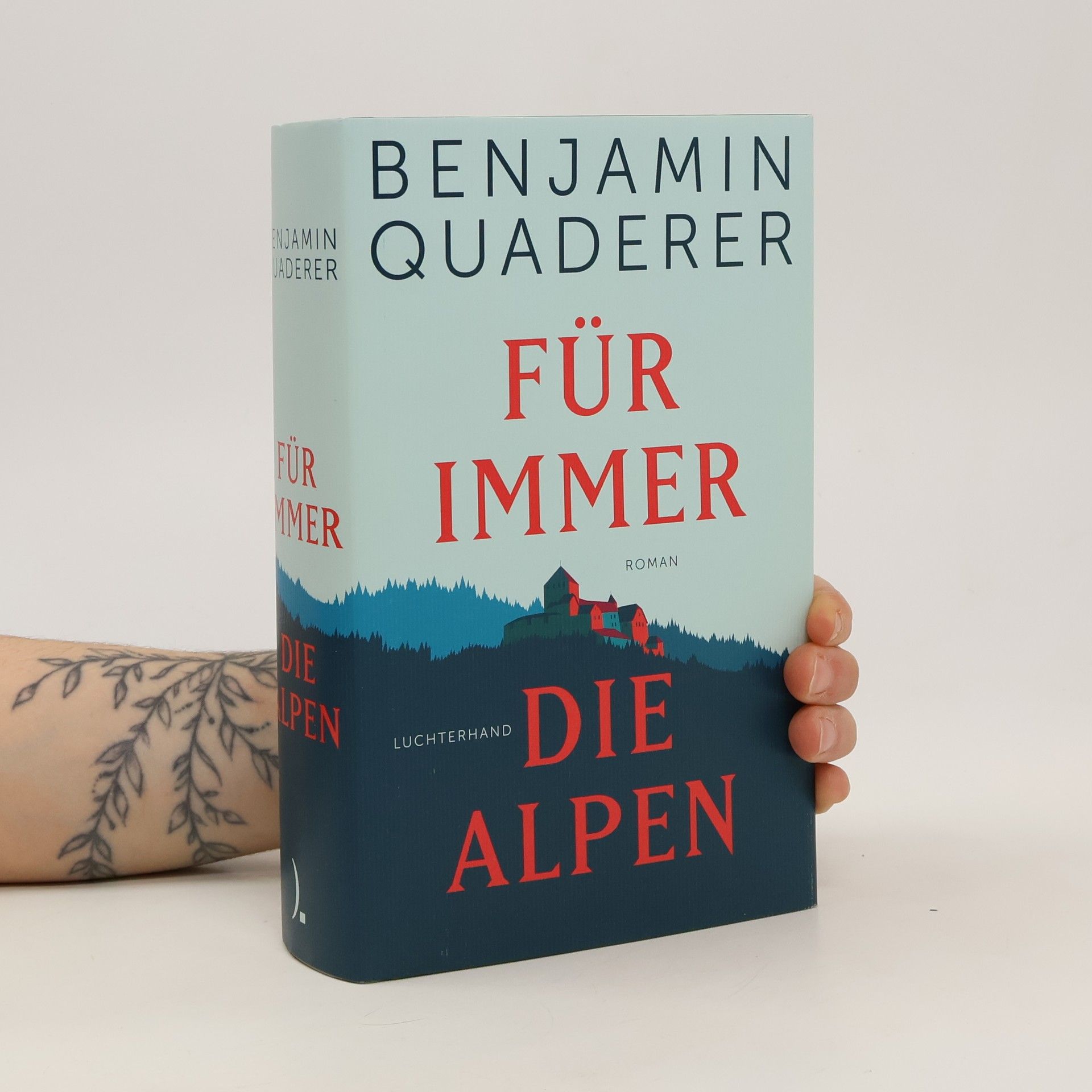 Benjamin Quaderer Für immer die Alpen