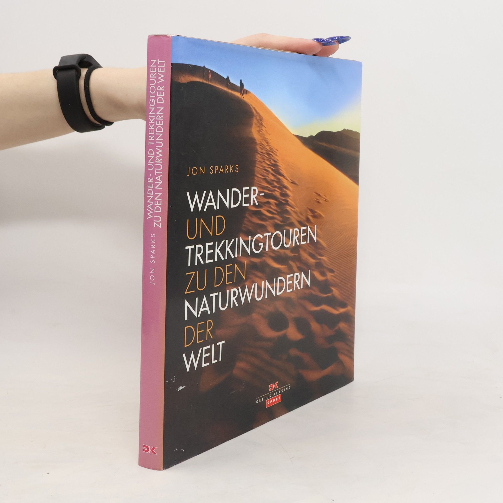 Jon Sparks Wander- und Trekkingtouren zu den Naturwundern der Welt