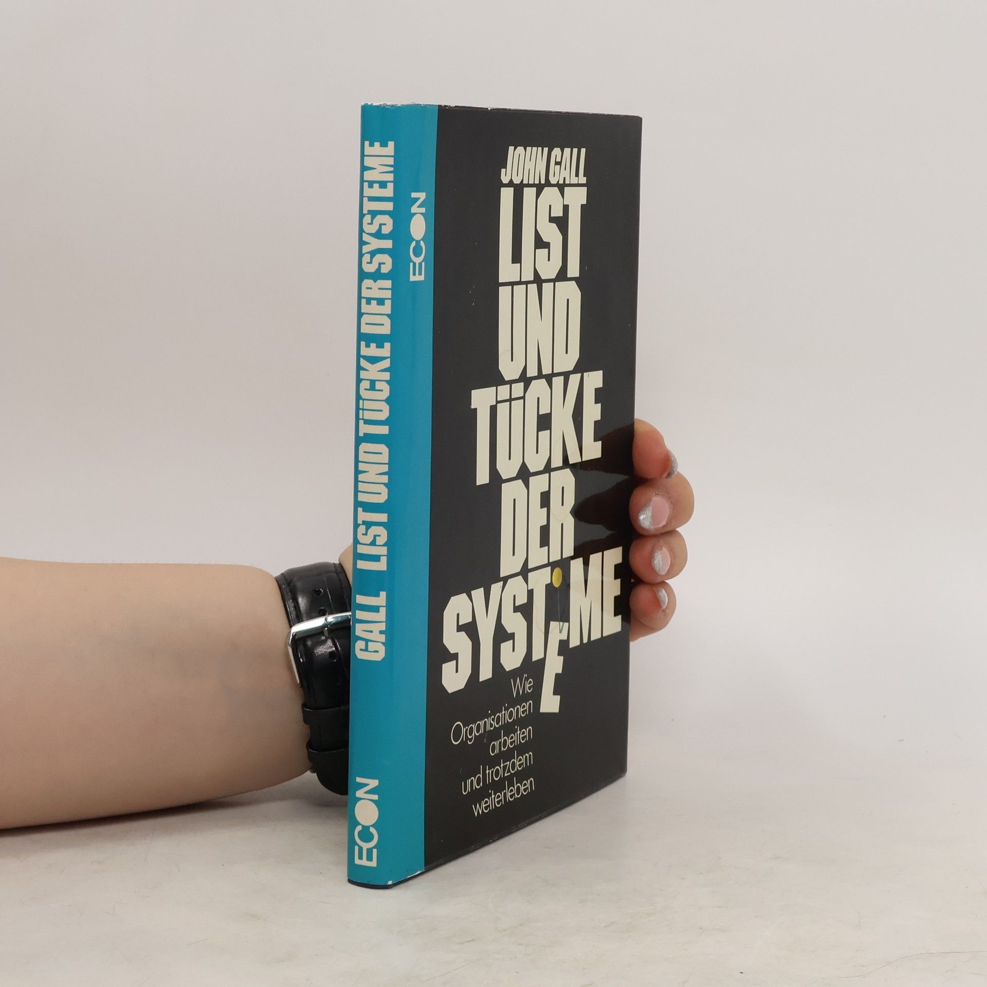 John Gall List und Tücke der Systeme