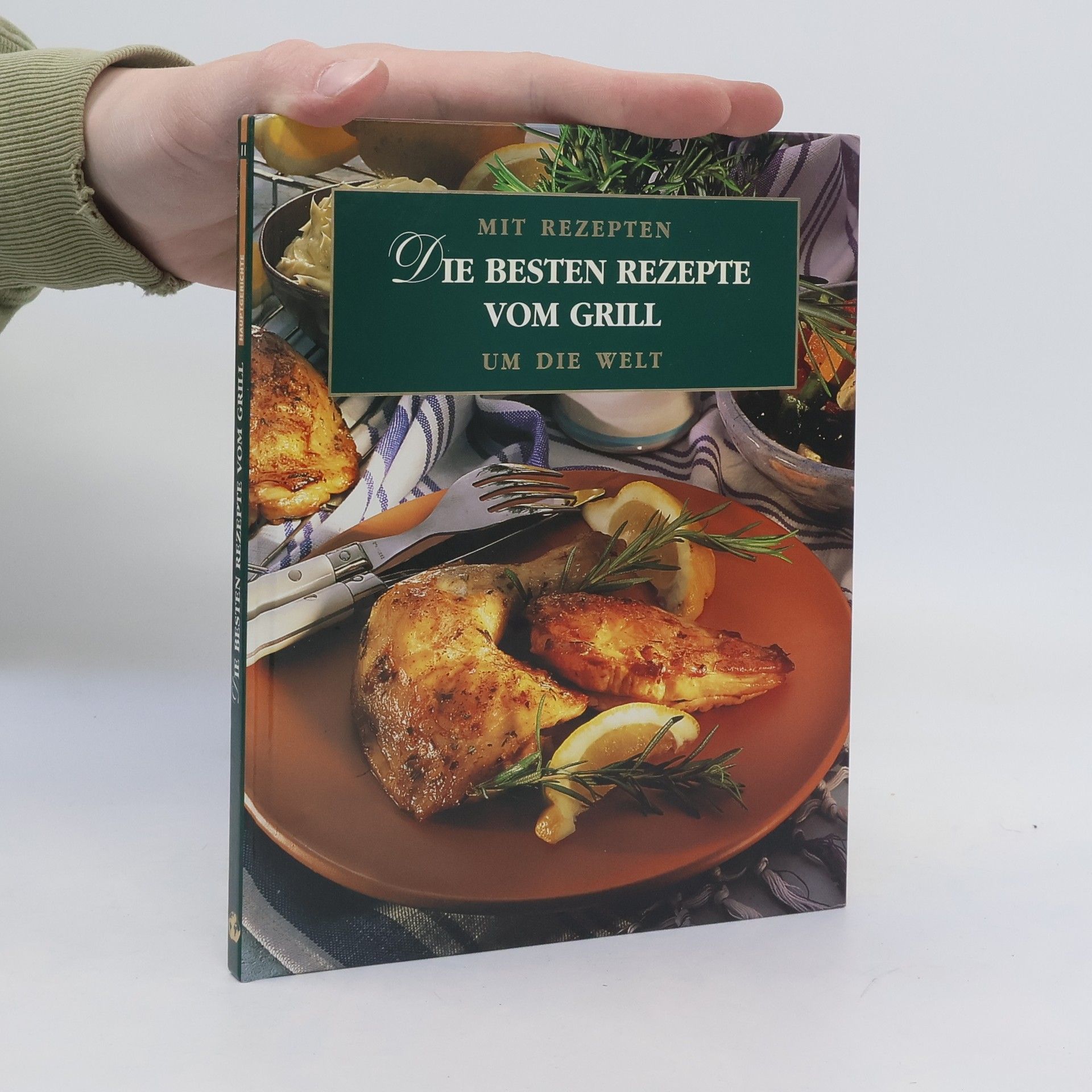 AA.VV. Die besten Rezepte vom Grill