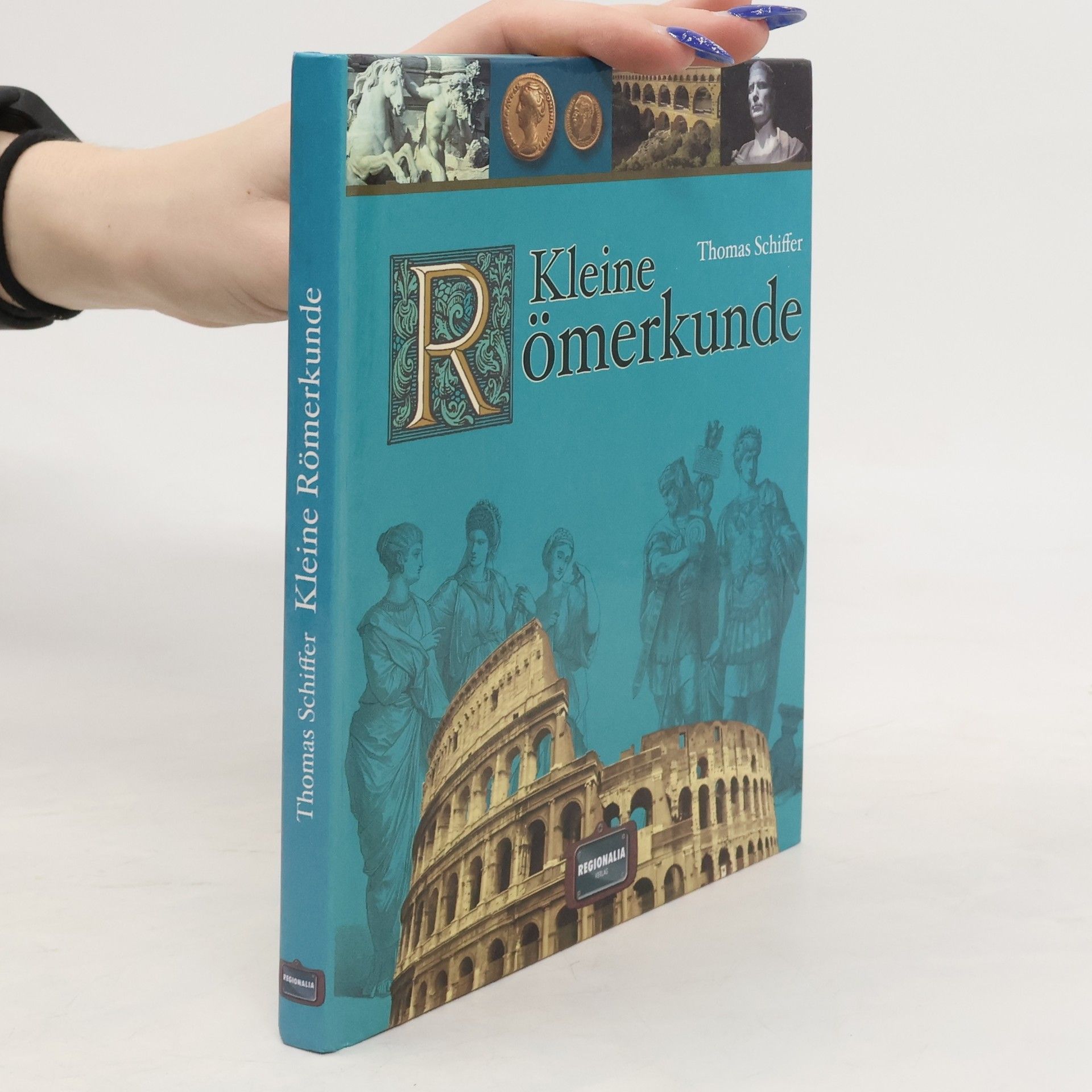 Thomas Schiffer Kleine Römerkunde