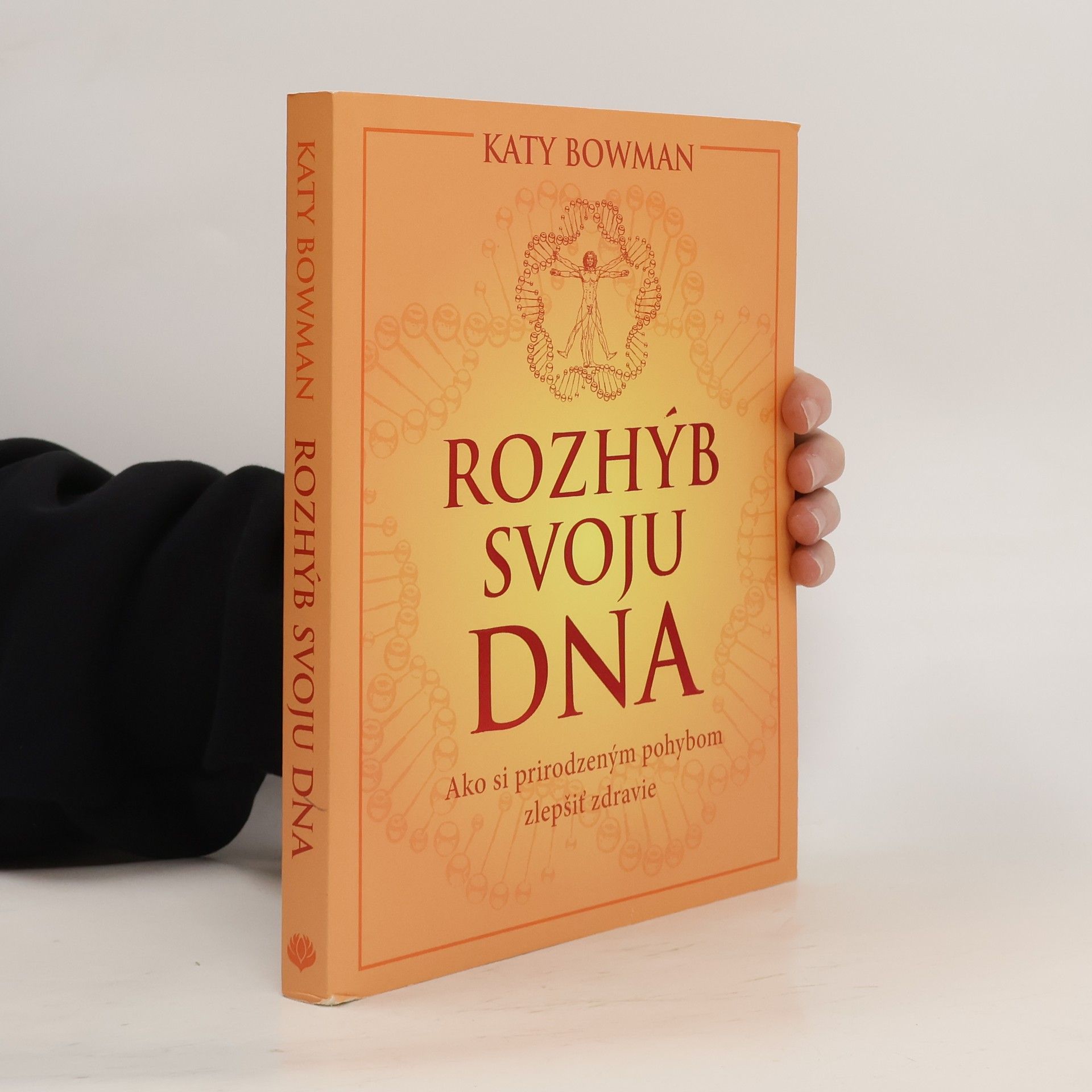 Katy Bowman Rozhýb svoju DNA