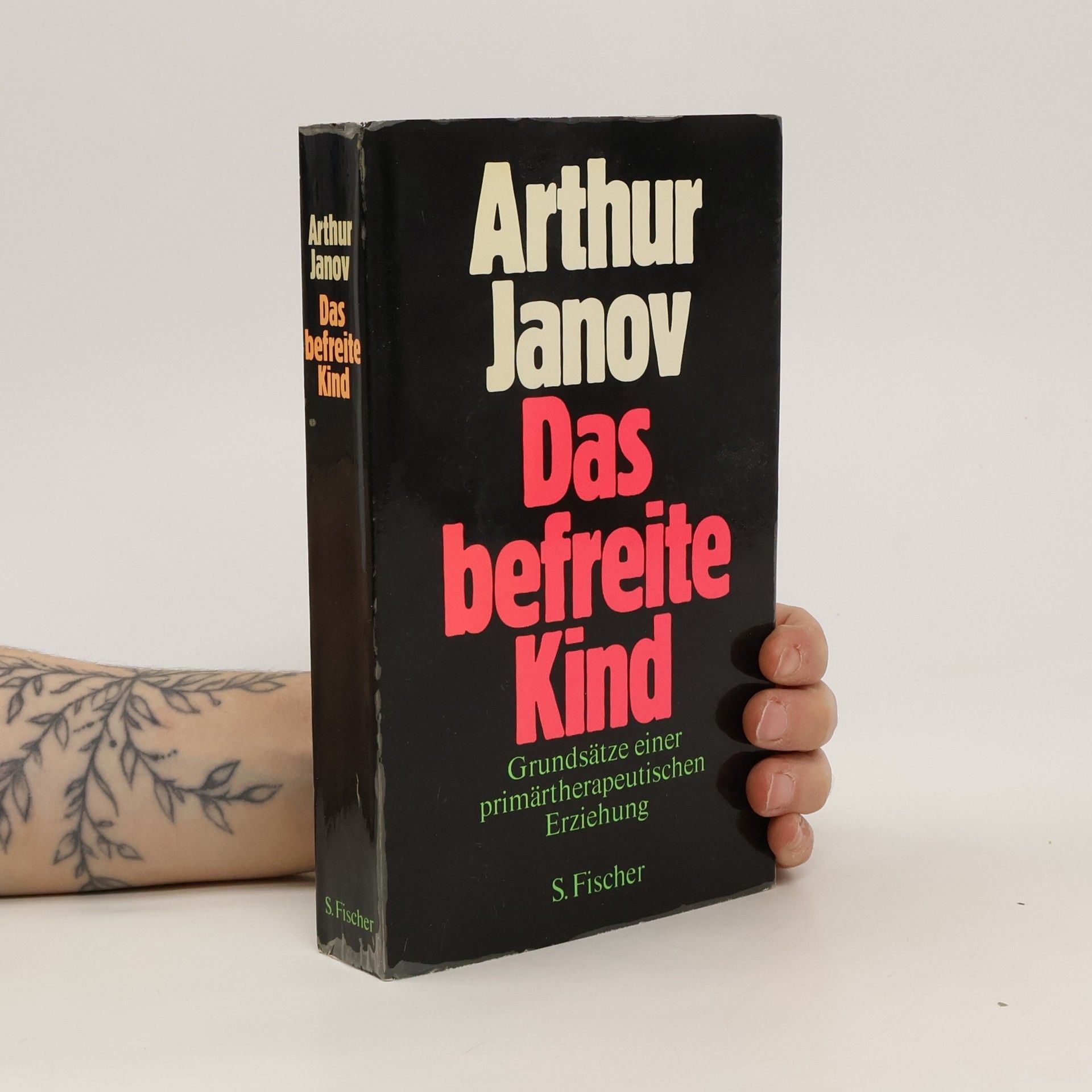 Arthur Janov Das befreite Kind