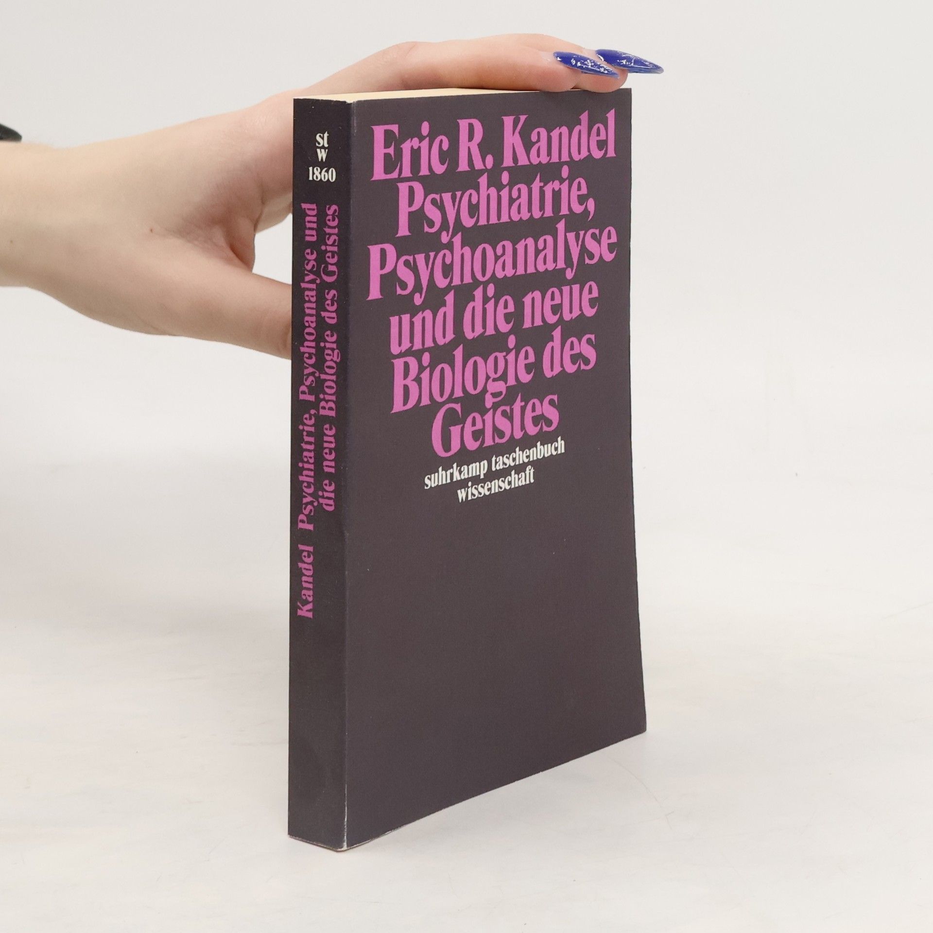 Eric Kandel Psychiatrie, Psychoanalyse und die neue Biologie des Geistes