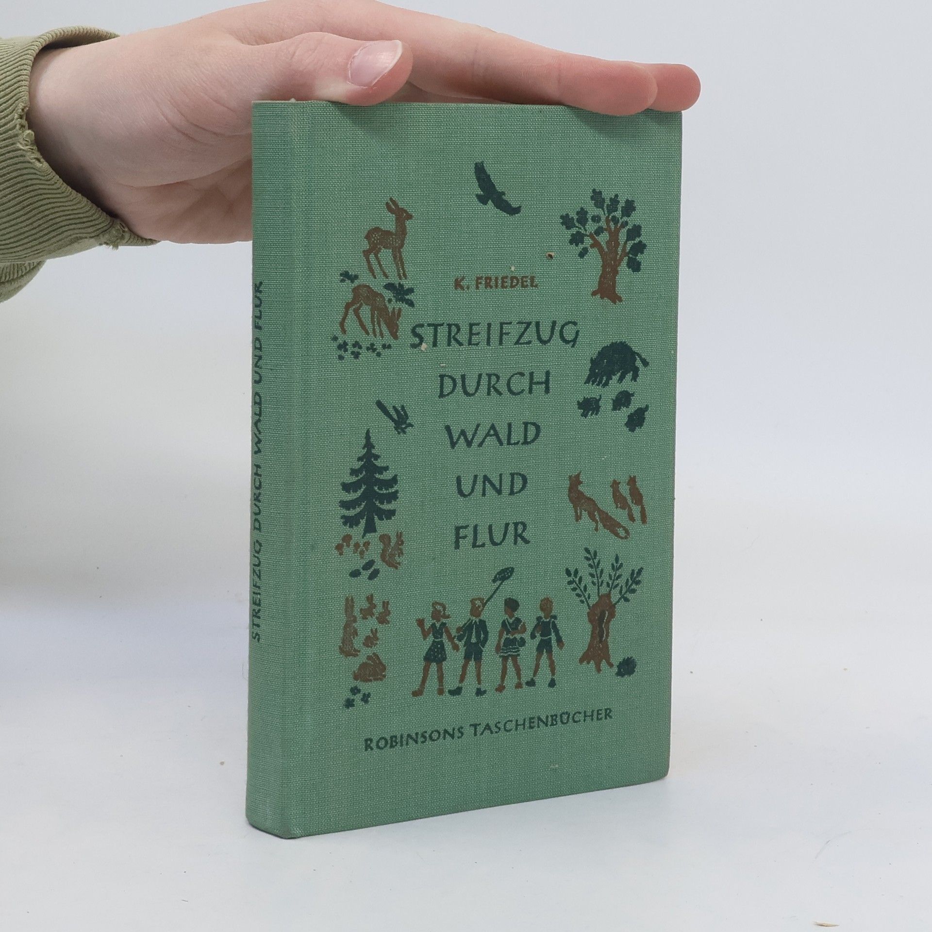 Karl Friedel Streifzug durch Wald und Flur