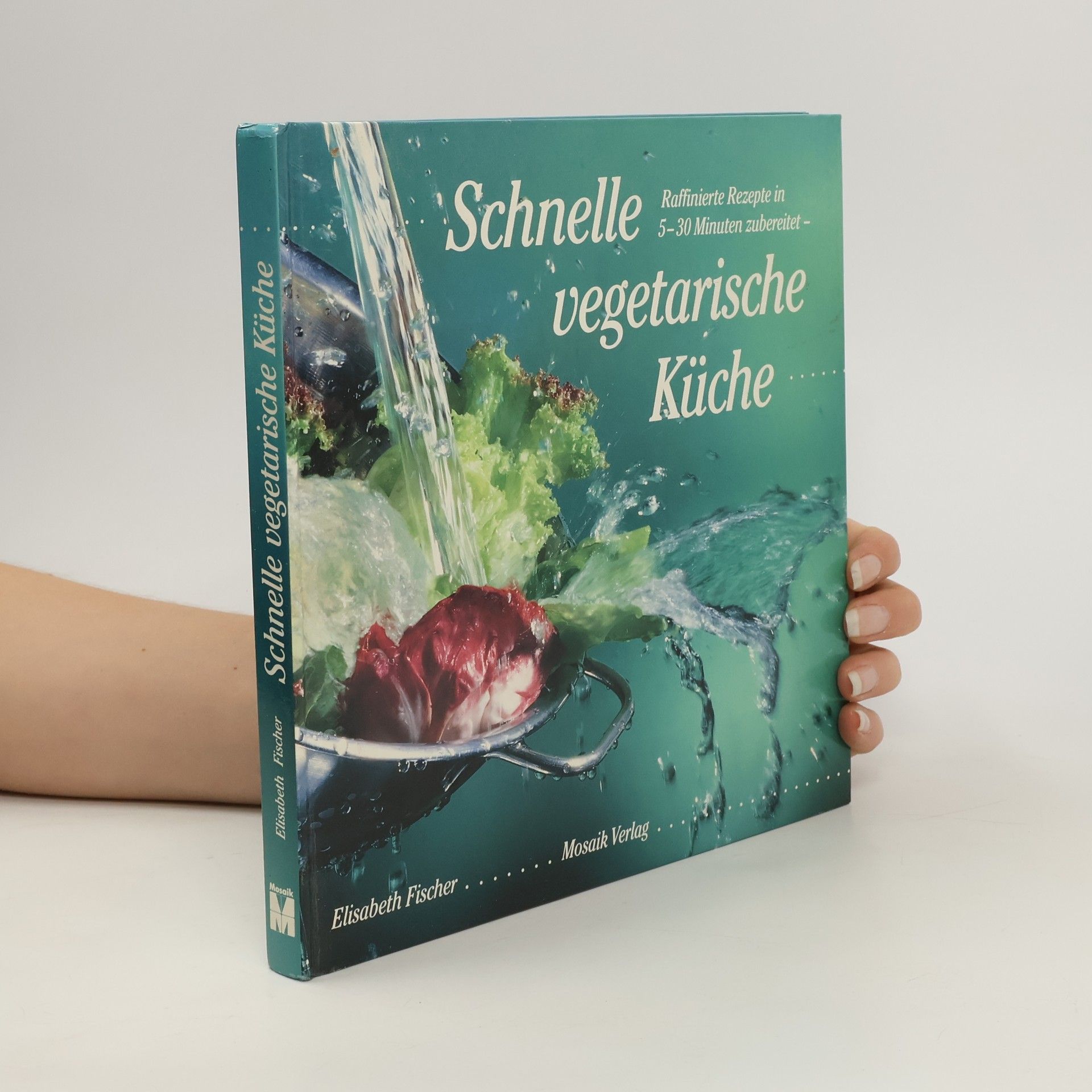 Elisabeth Fischer-Junghann Schnelle vegetarische Küche
