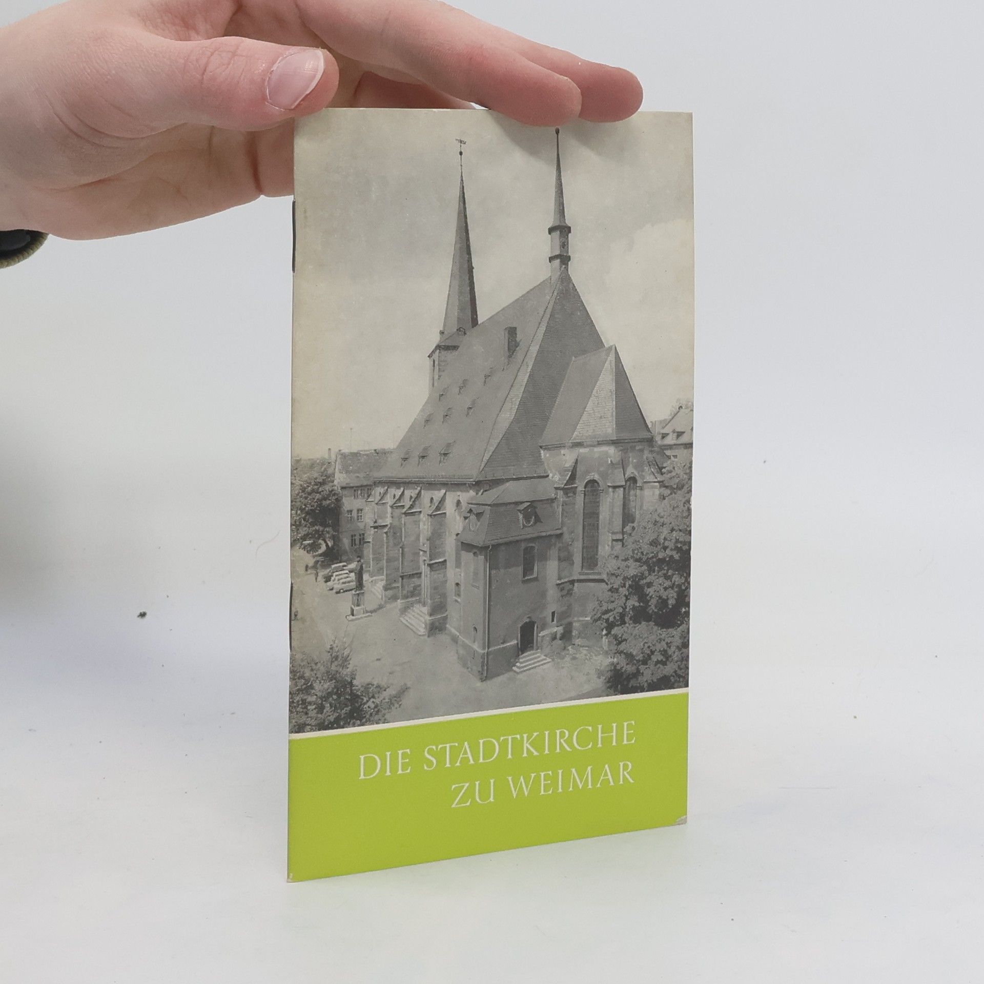 Eva Schmidtová Die Stadtkirche zu Weimar