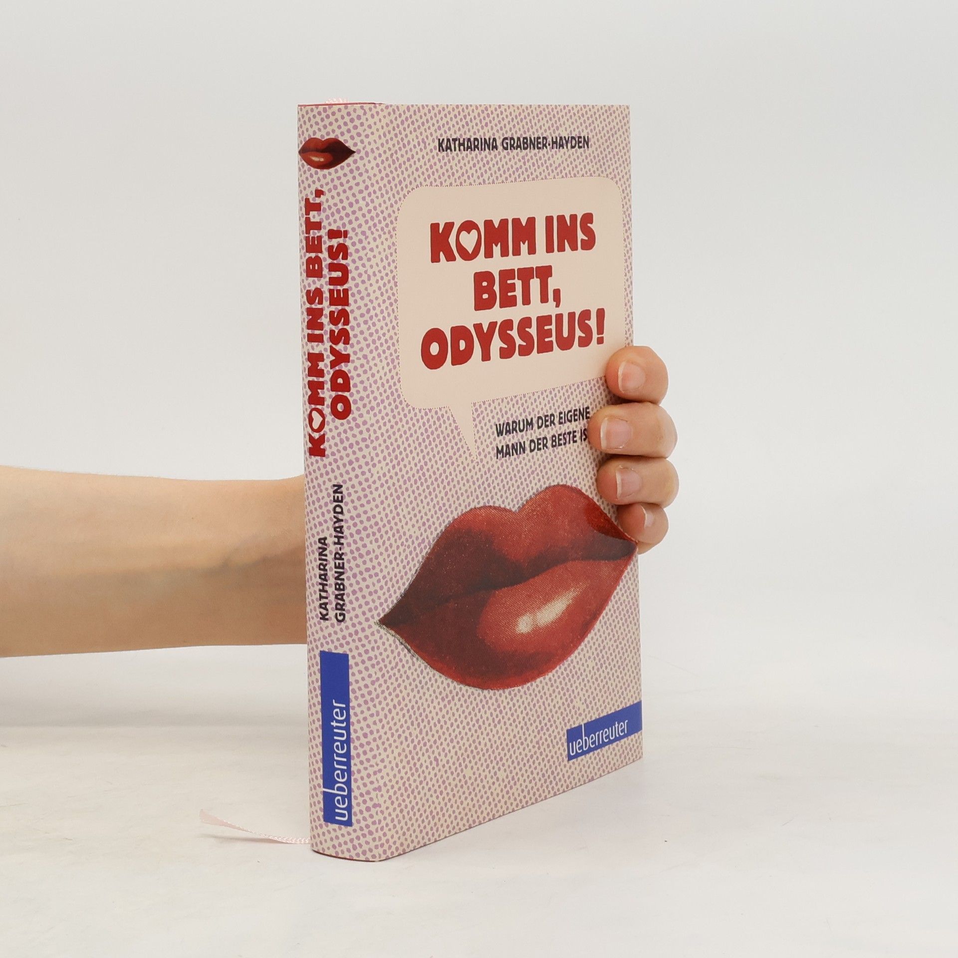 Katharina Grabner-Hayden Komm ins Bett, Odysseus!
