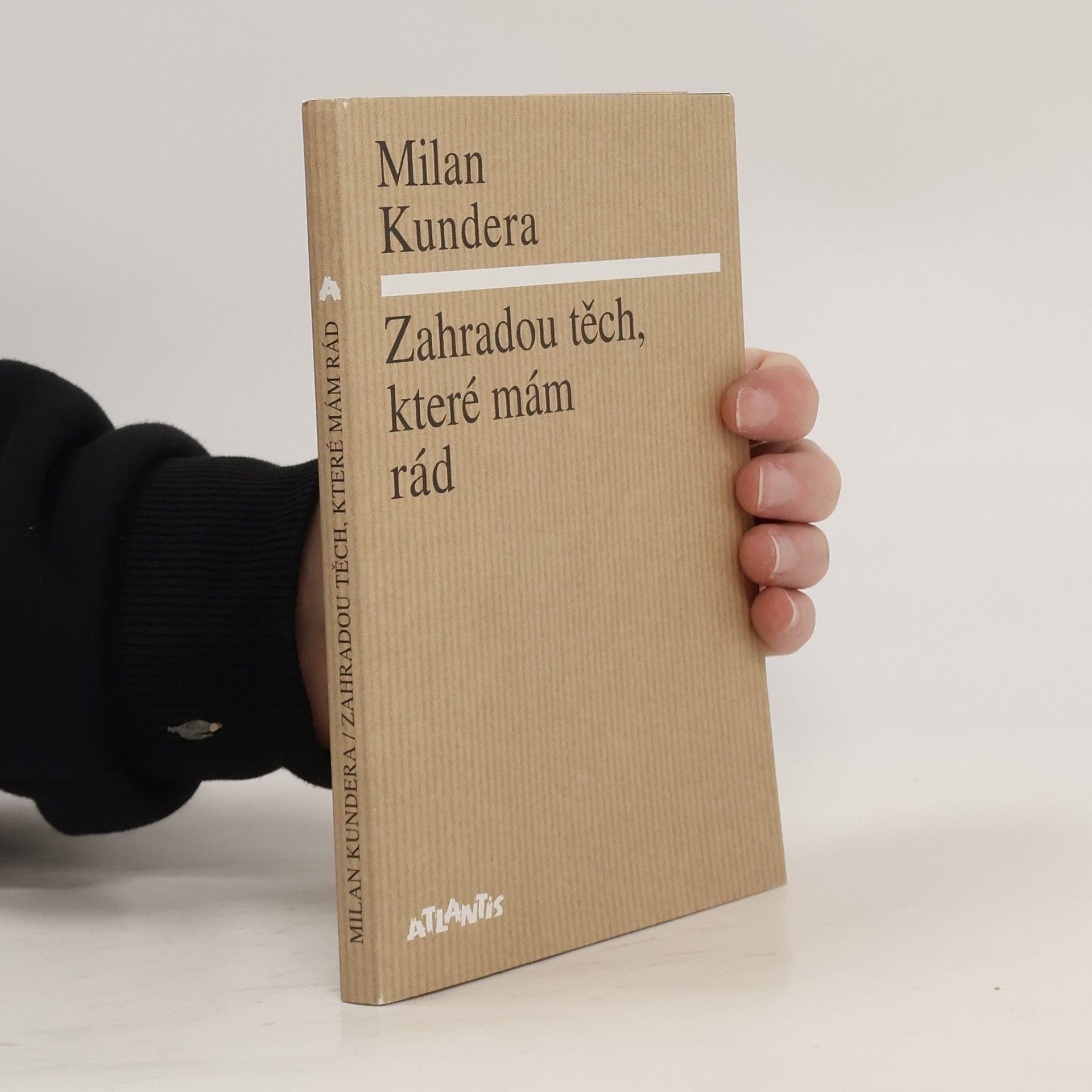 Milan Kundera Zahradou těch, které mám rád