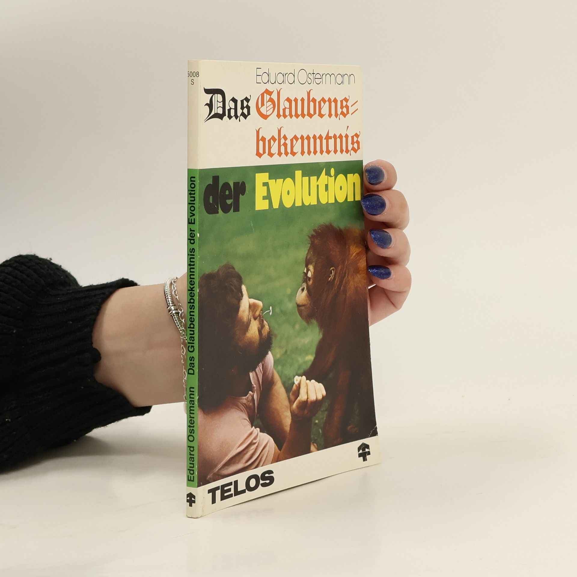 Eduard Ostermann Das Glaubensbekenntnis der Evolution