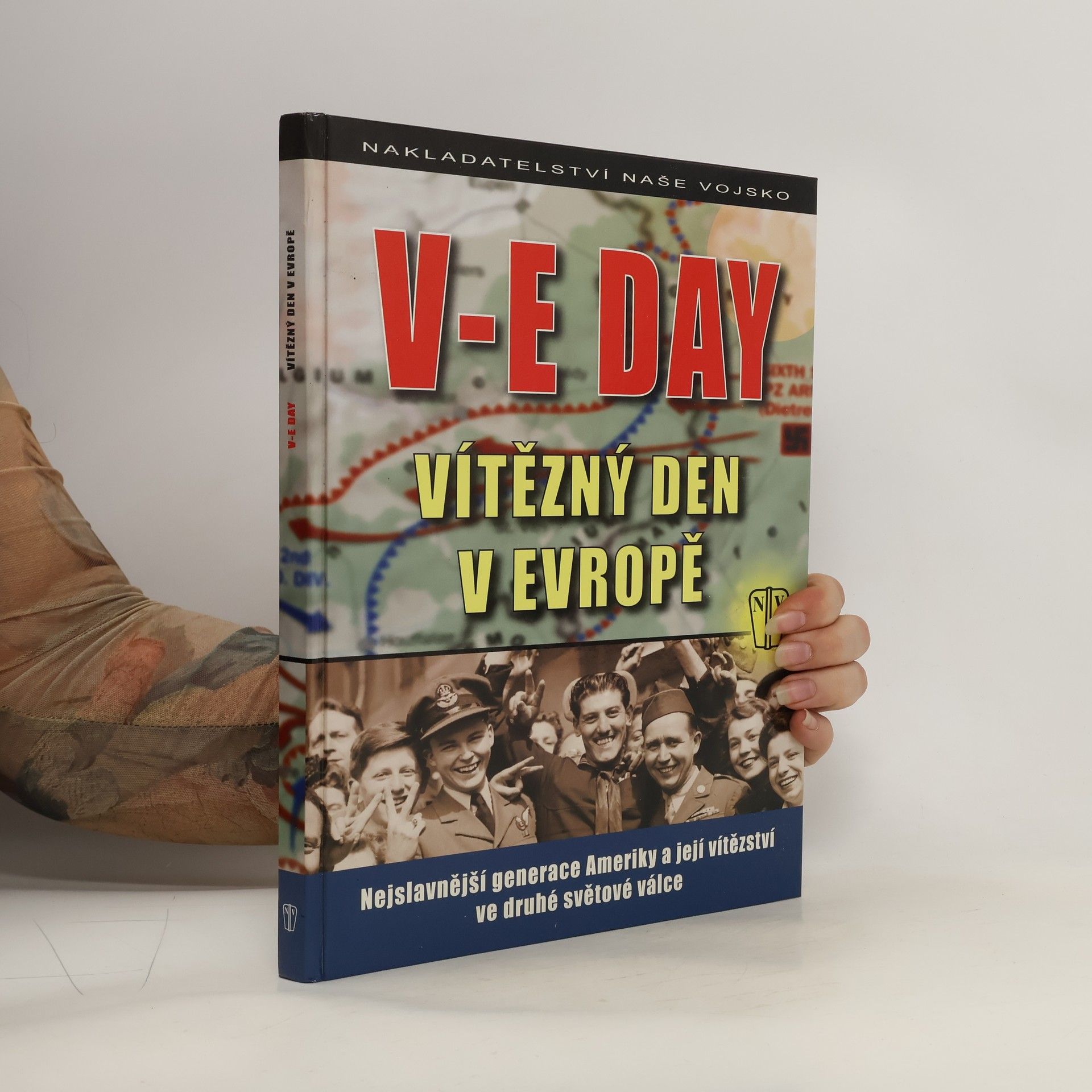 Collectif d'auteurs V-E Day Vítězný den v Evropě