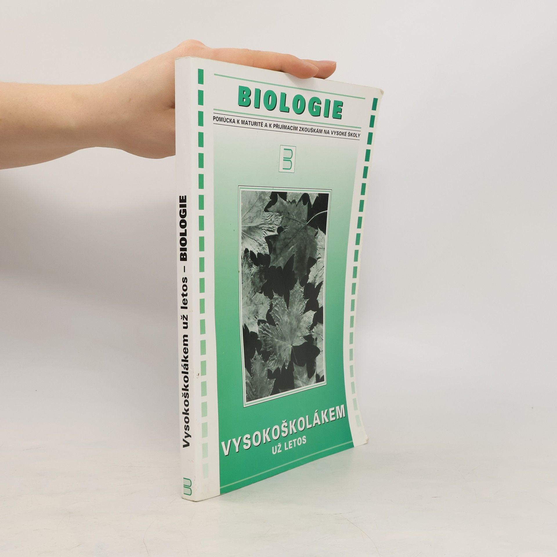 Marika Benešová Biologie: Pomůcka k maturitě a k přijímacím zkouškám na vysoké školy