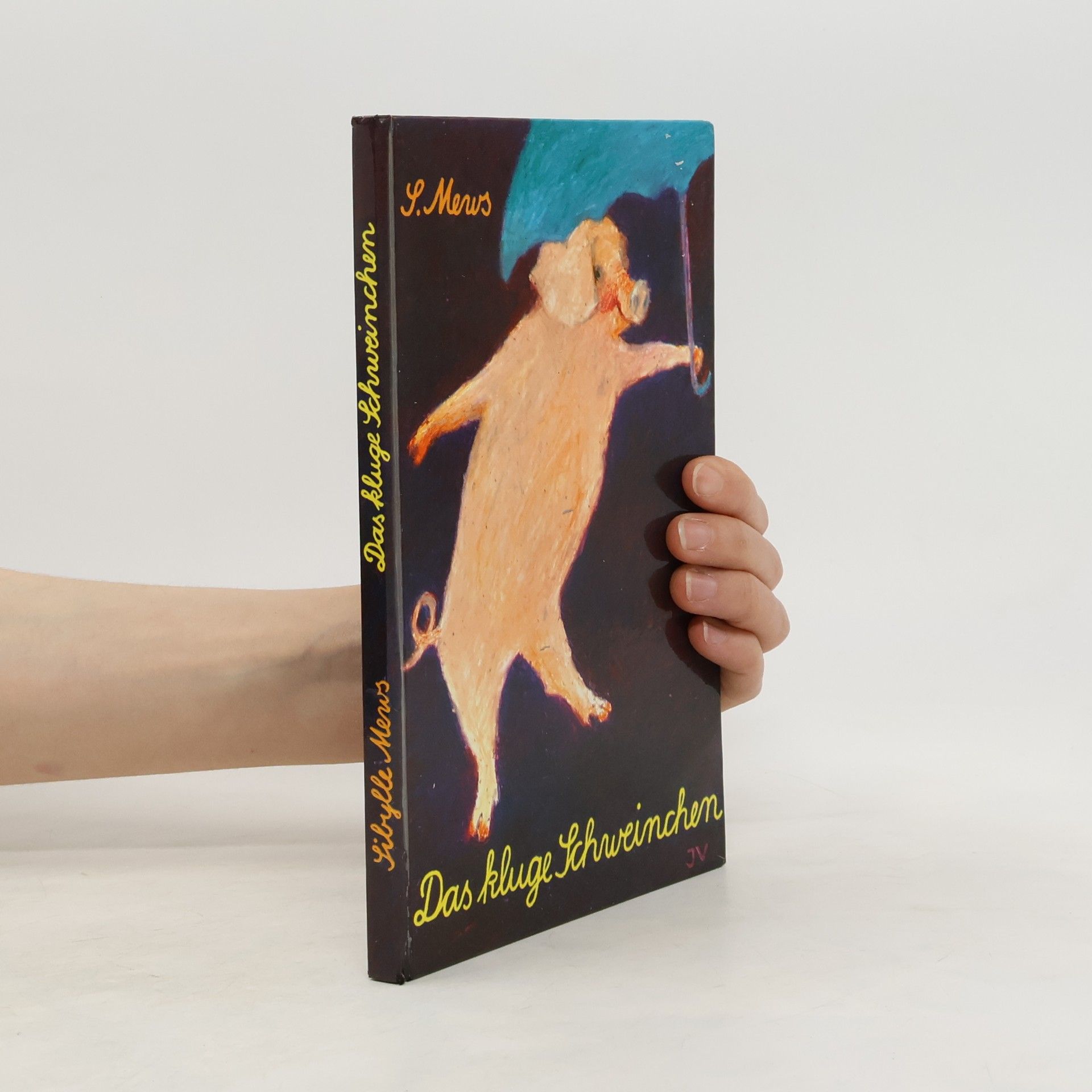 Sibylle Mews Das kluge Schweinchen