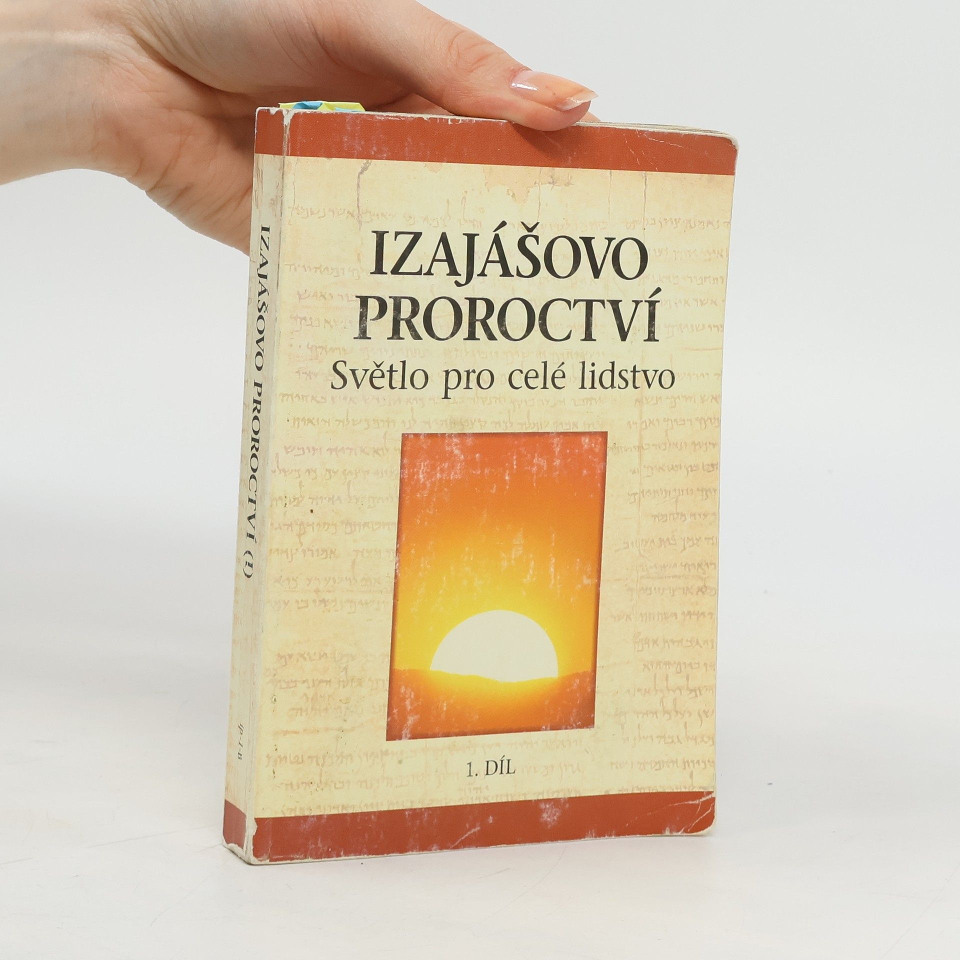 Autorenkollektiv Izajášovo proroctví - světlo pro celé lidstvo. 1. díl