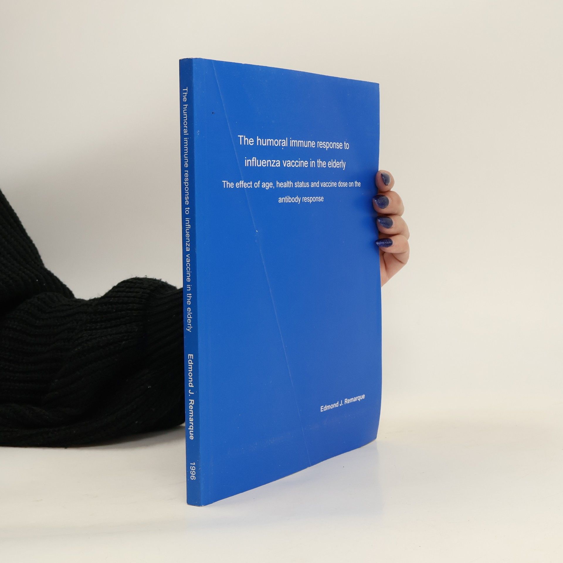 Edmond Joseph Remarque The Humoral Immune Response to Influenza Vaccine in the Elderly