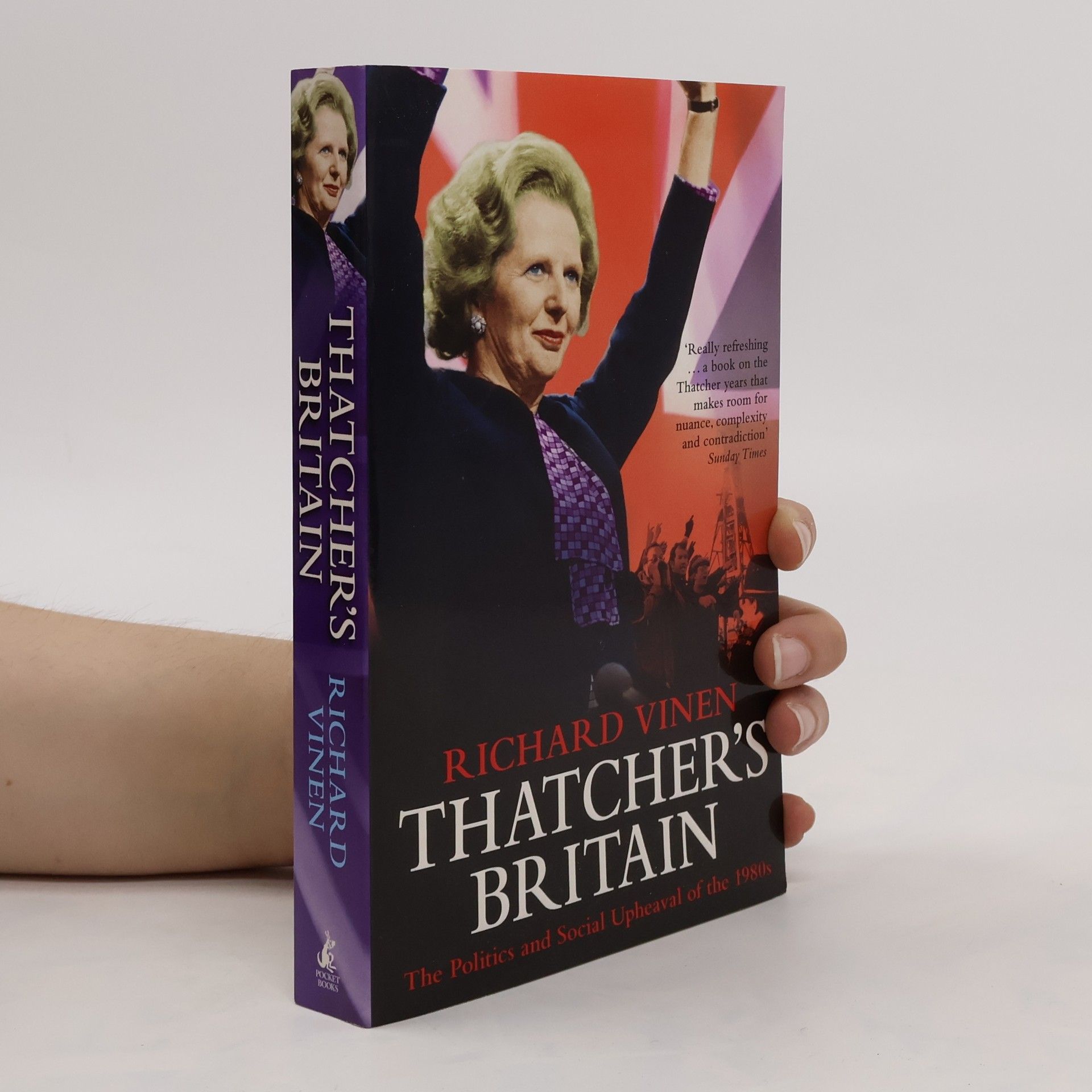 Richard Vinen Thatcher's Britain