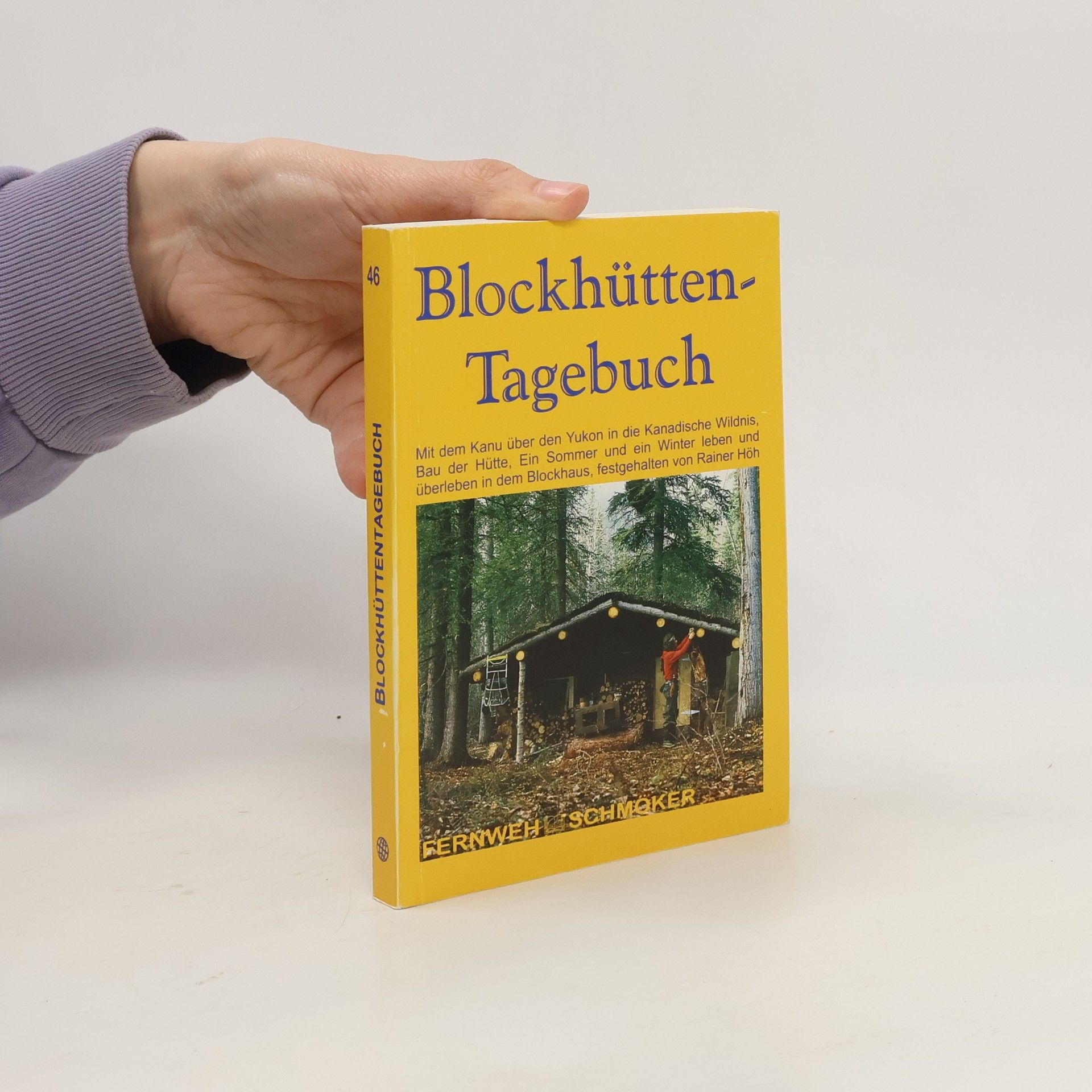 Rainer Höh Blockhütten-Tagebuch