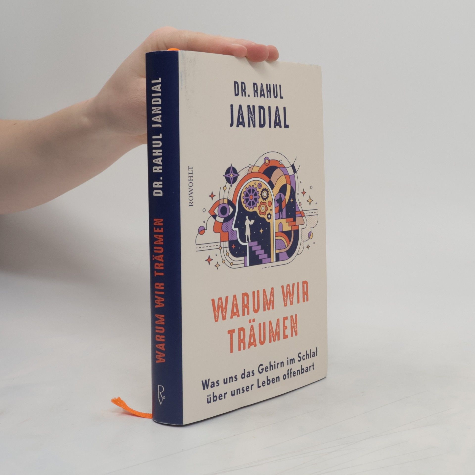 Rahul Jandial Warum wir träumen