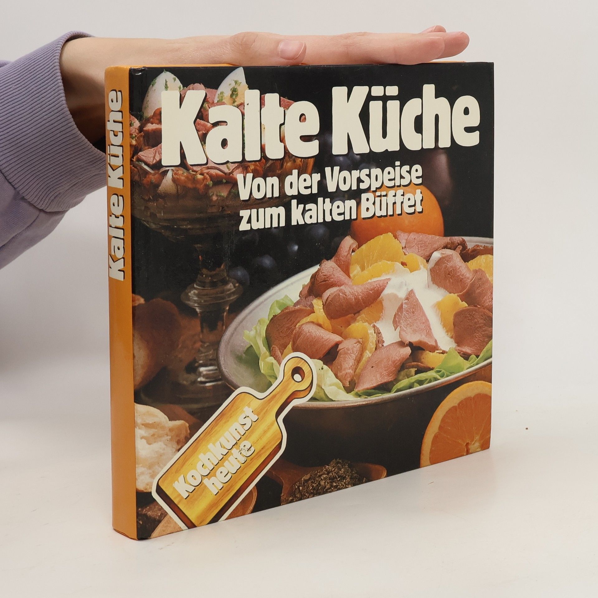 Collectif d'auteurs Kalte Küche. Von der Vorspeise zum kalten Büffet