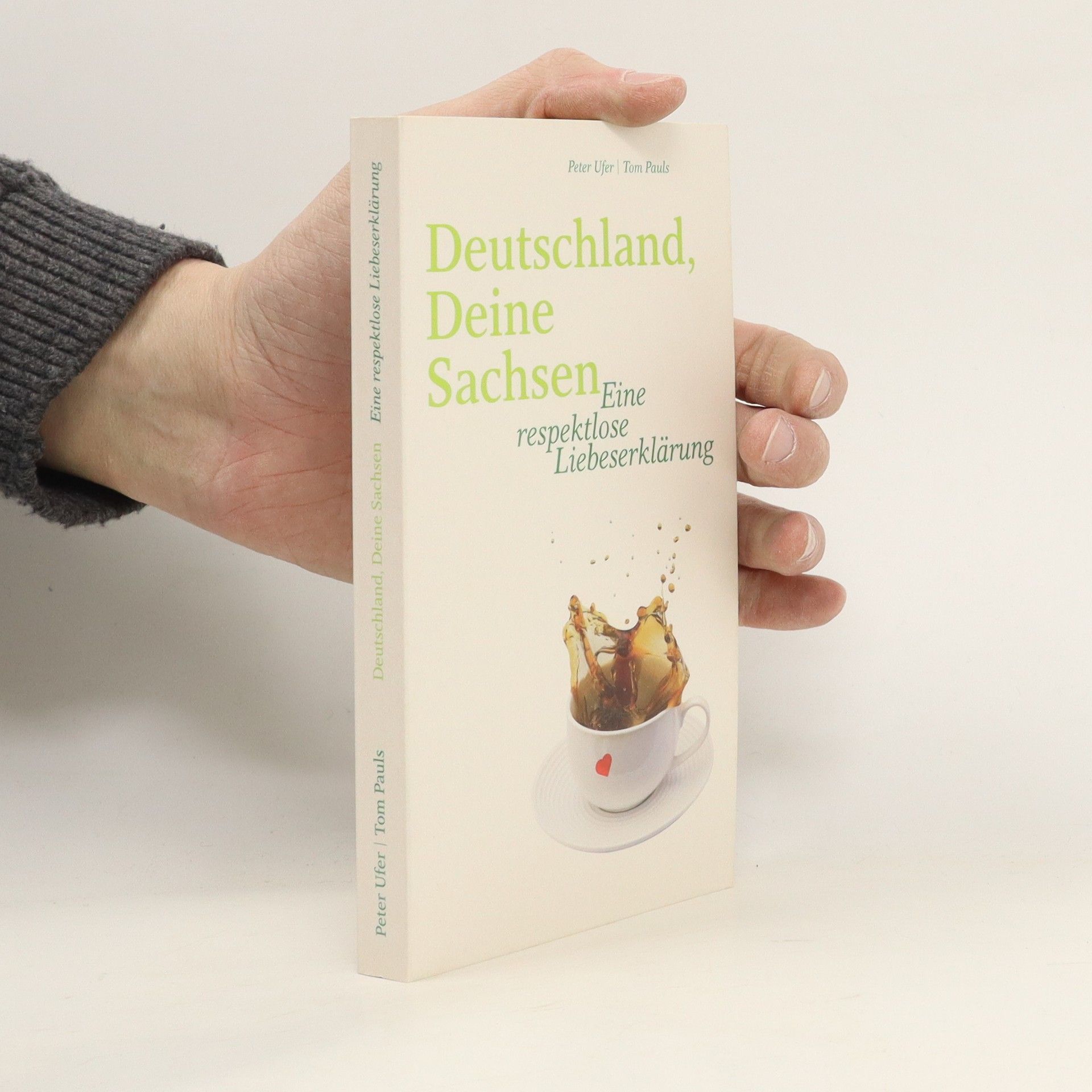 Peter Ufer Deutschland, deine Sachsen