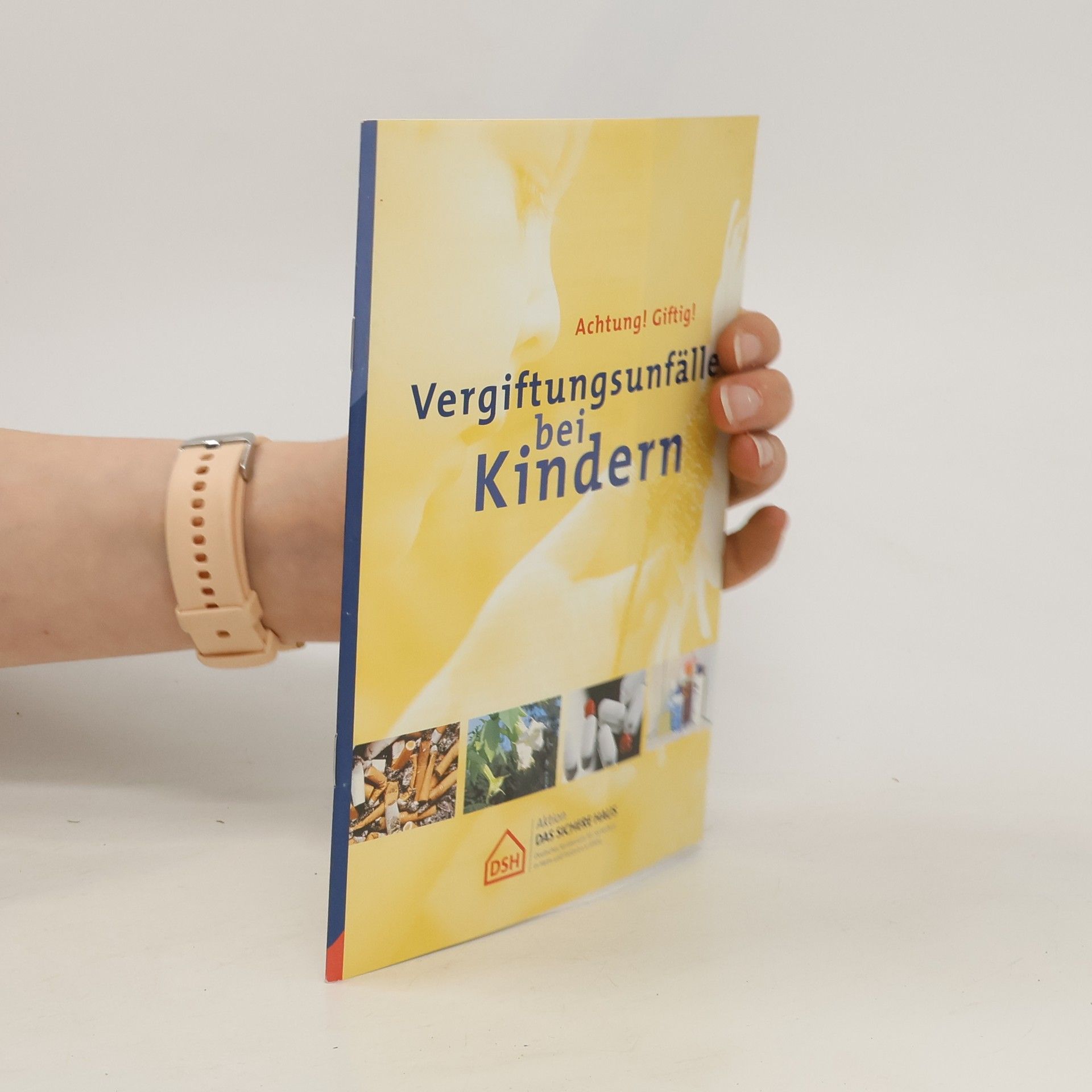 Collectif d'auteurs Achtung! Giftig! Vergiftungsunfälle bei Kindern