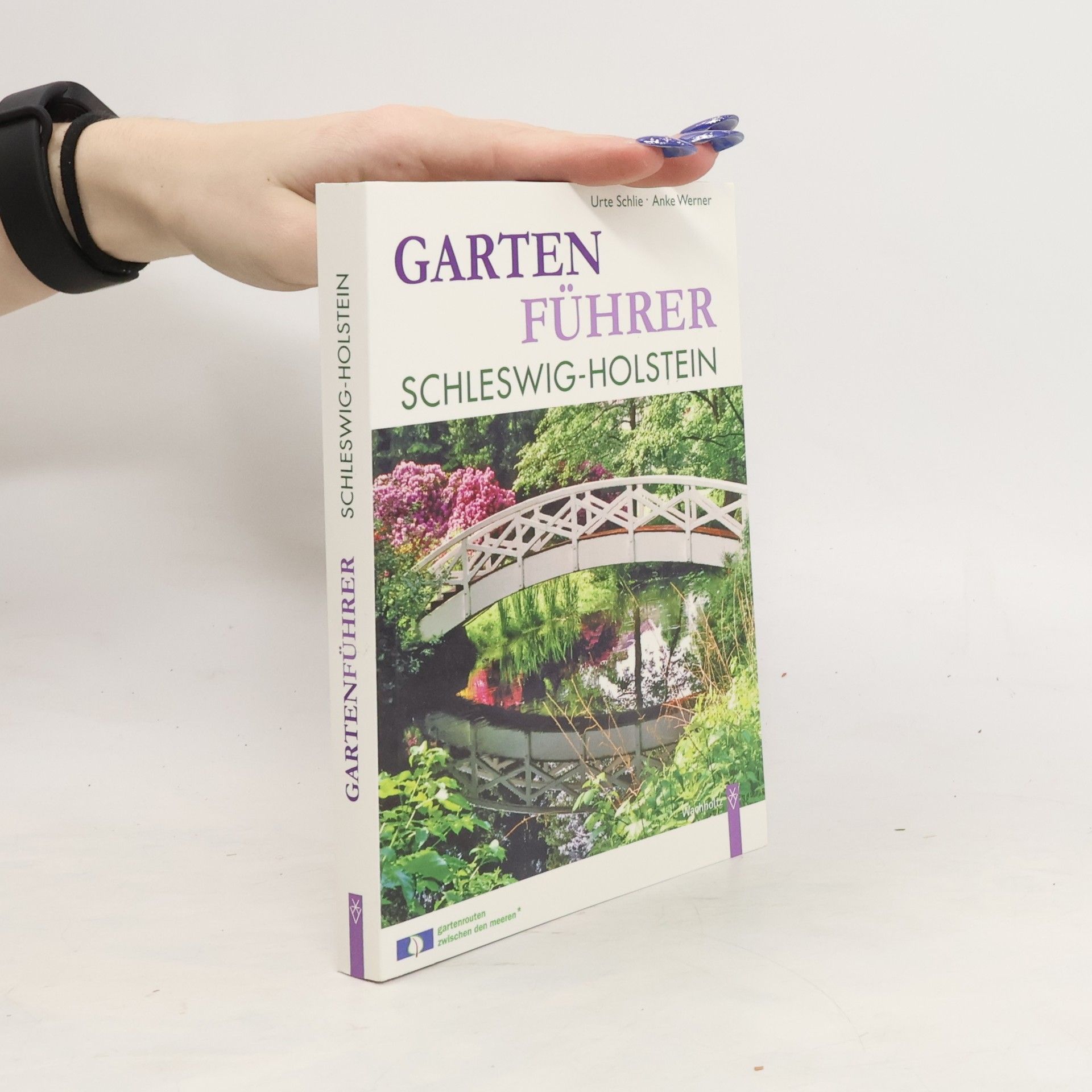 Urte Schlie Gartenführer Schleswig-Holstein