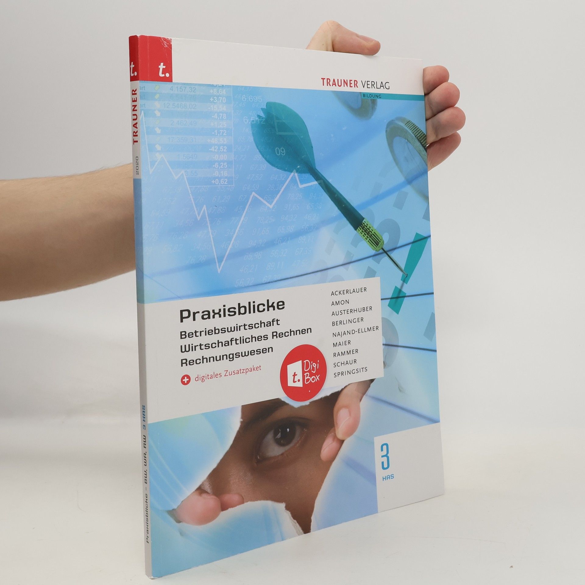 Irene Ackerlauer Praxisblicke 3 HAS - Betriebswirtschaft, Wirtschaftliches Rechnen, Rechnungswesen + digitales Zusatzpaket