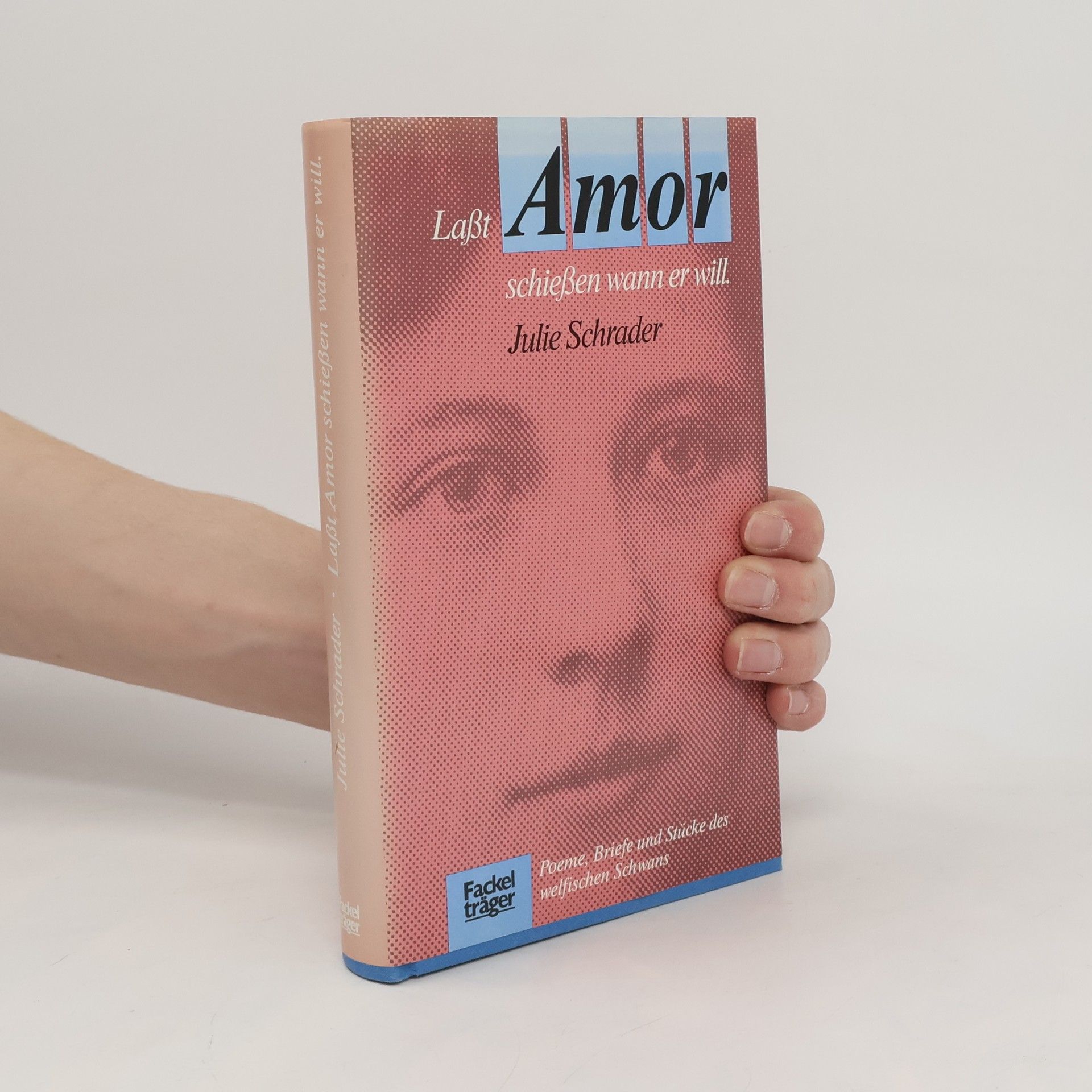 Julie Schrader Lasst Amor schiessen, wann er will