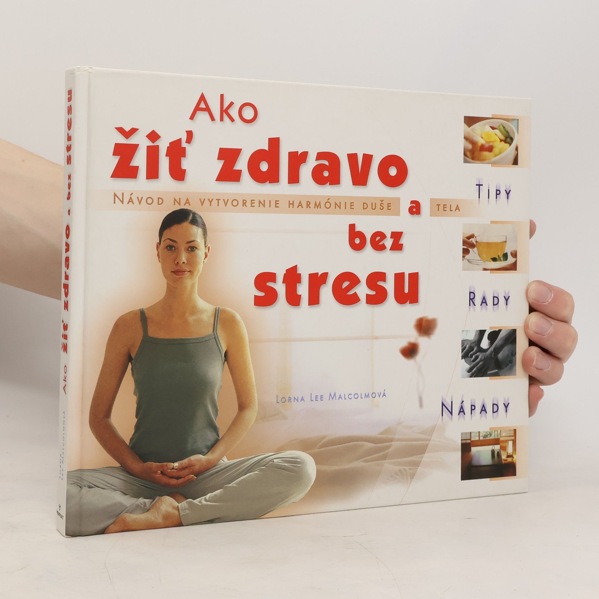 Lorna Lee Malcolm Ako žiť zdravo a bez stresu