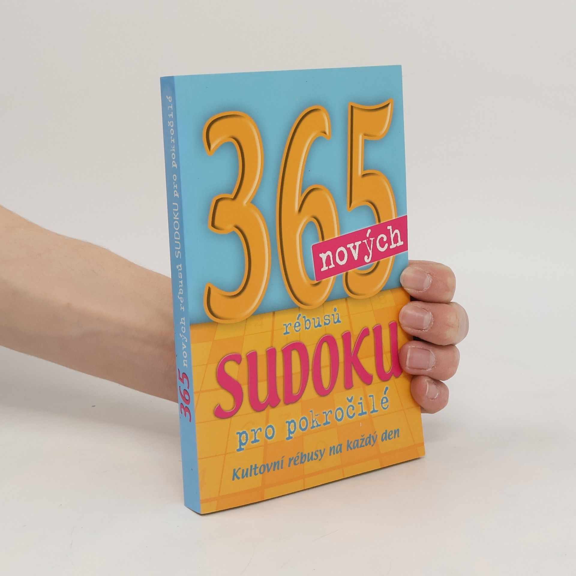 Autorenkollektiv 365 nových rébusů sudoku pro pokročilé