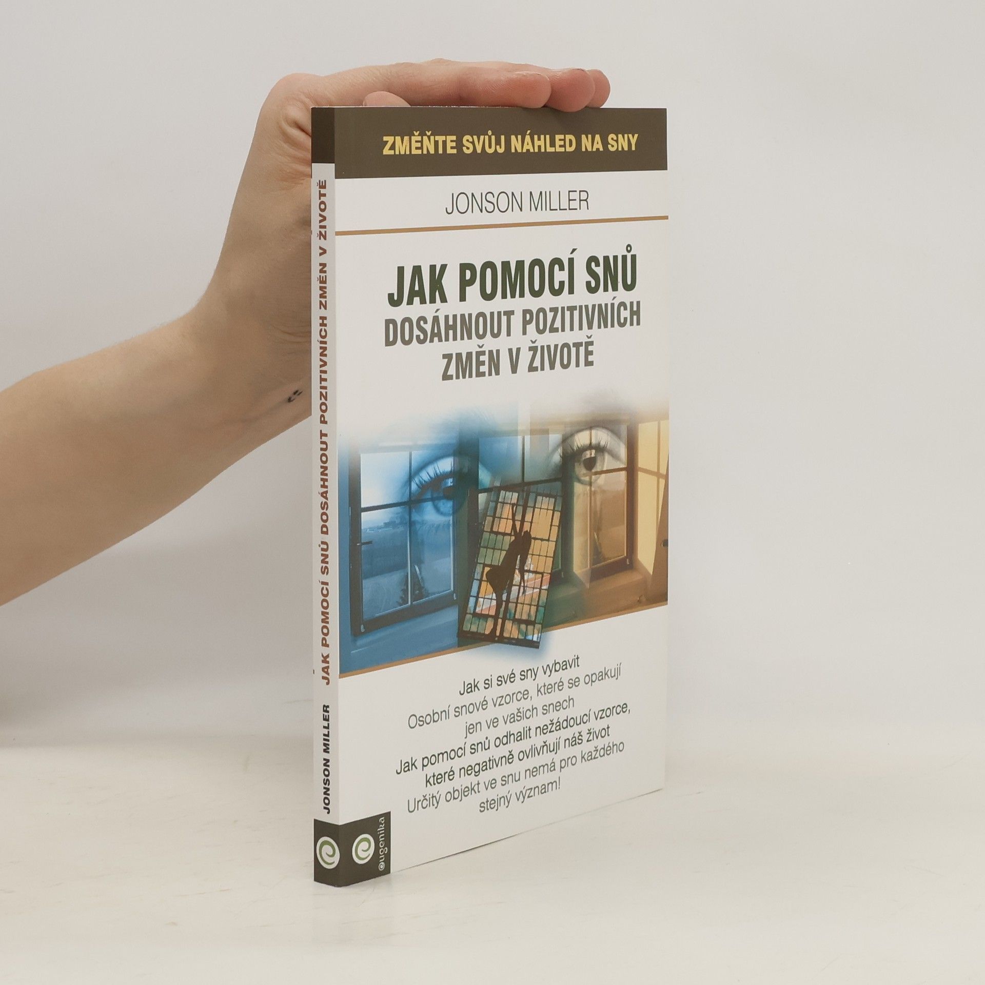 Jonson Miller Jak pomocí snů dosáhnout pozitivních změn v životě