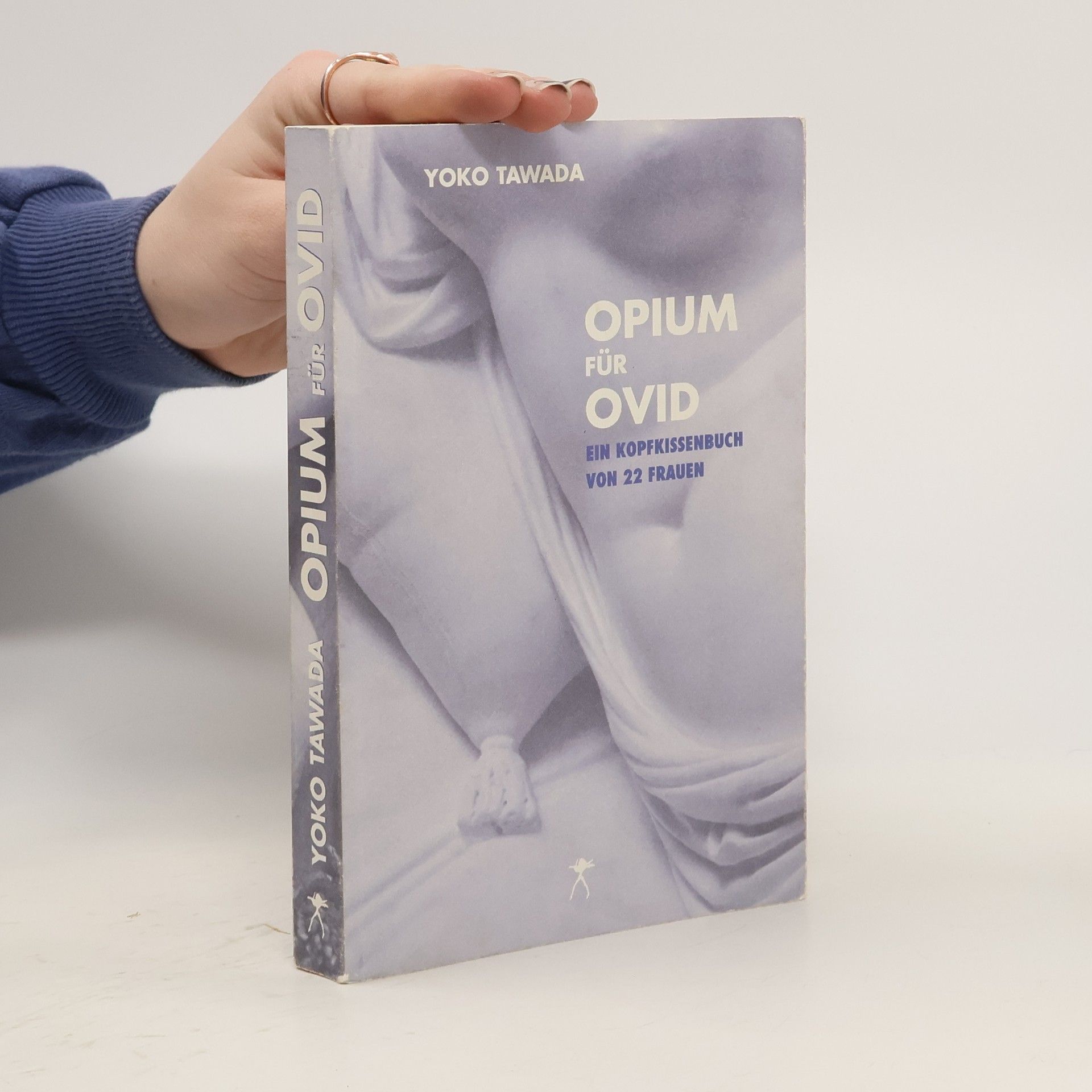 Yōko Tawada Opium für Ovid - Ein Kopfkissenbuch von 22 Frauen. Ein Kopfkissenbuch von 22 Frauen