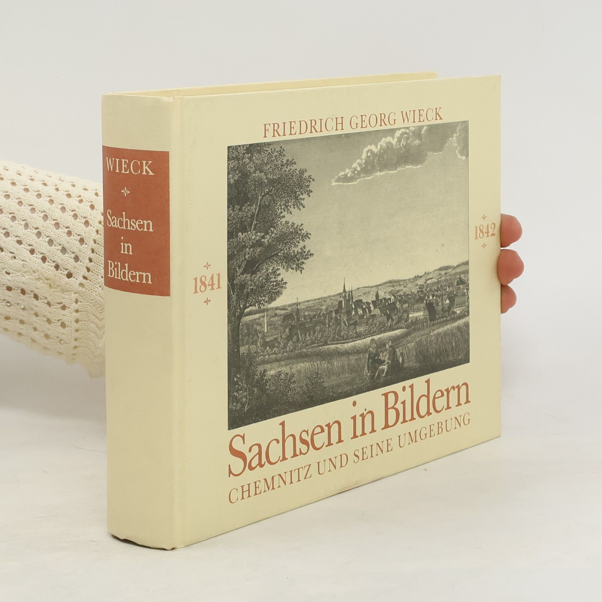 Friedrich Georg Wieck Sachsen in Bildern