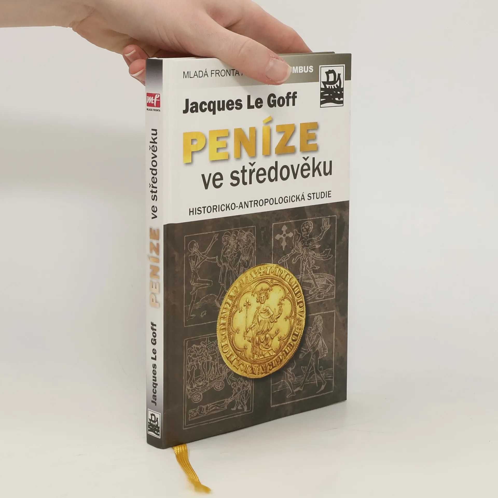 Peníze ve středověku : historicko-antropologická studie | Kniha | pevná | Jacques Le Goff | CS